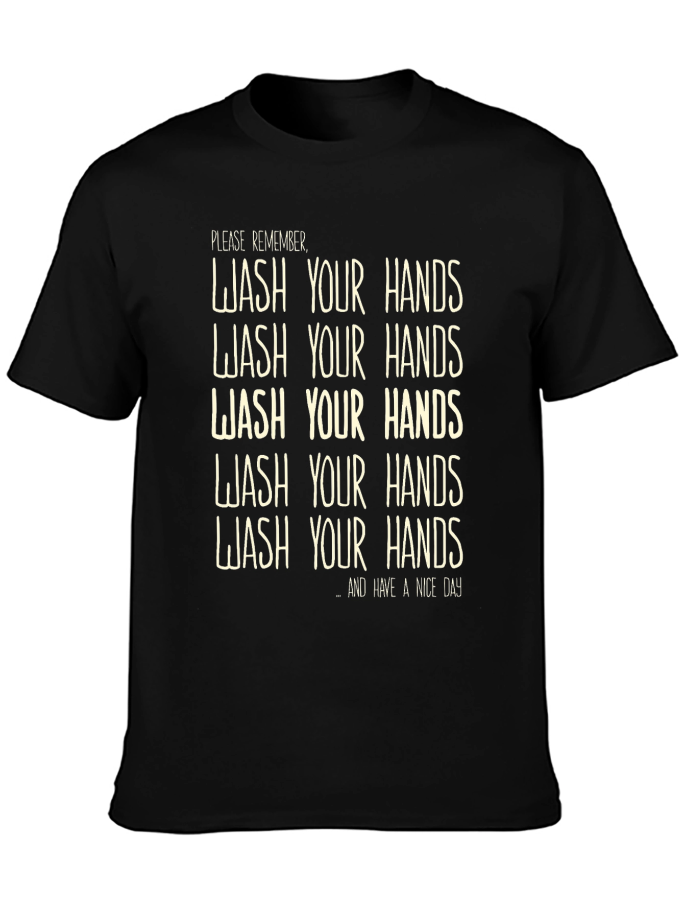 Wash Your Hands T-Shirt - Funny Reminder Tee