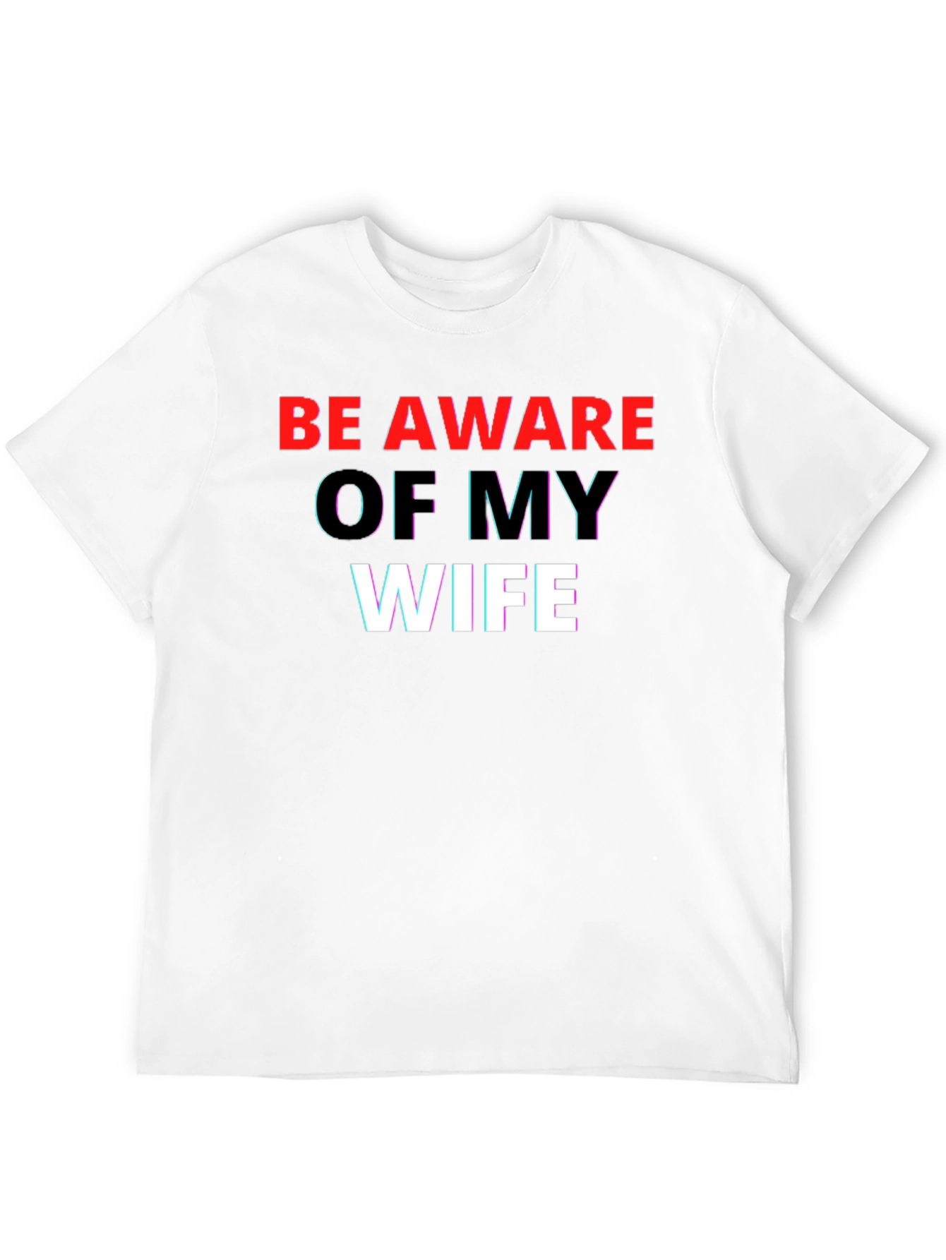 Be Aware Of My Wife Graphic Tee