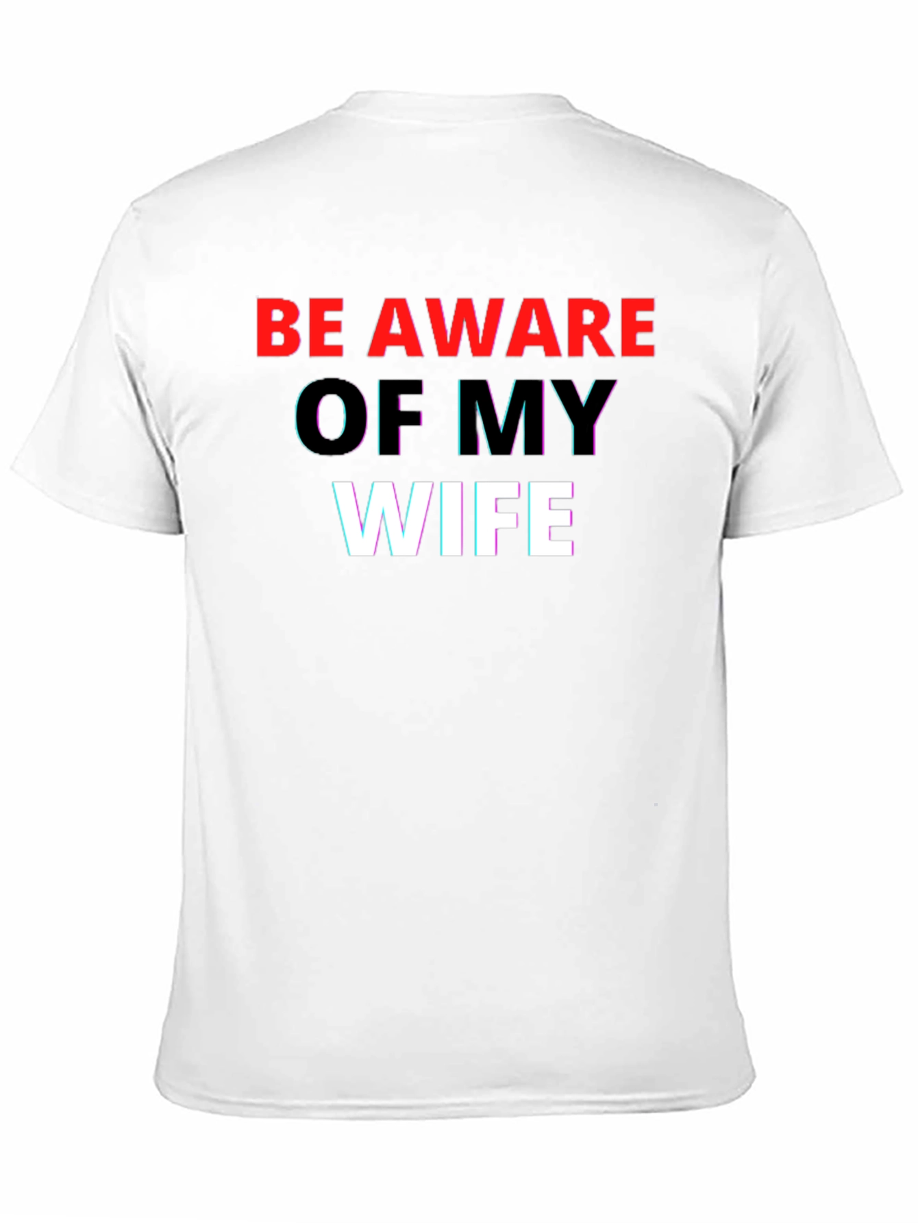 Be Aware Of My Wife Graphic Tee
