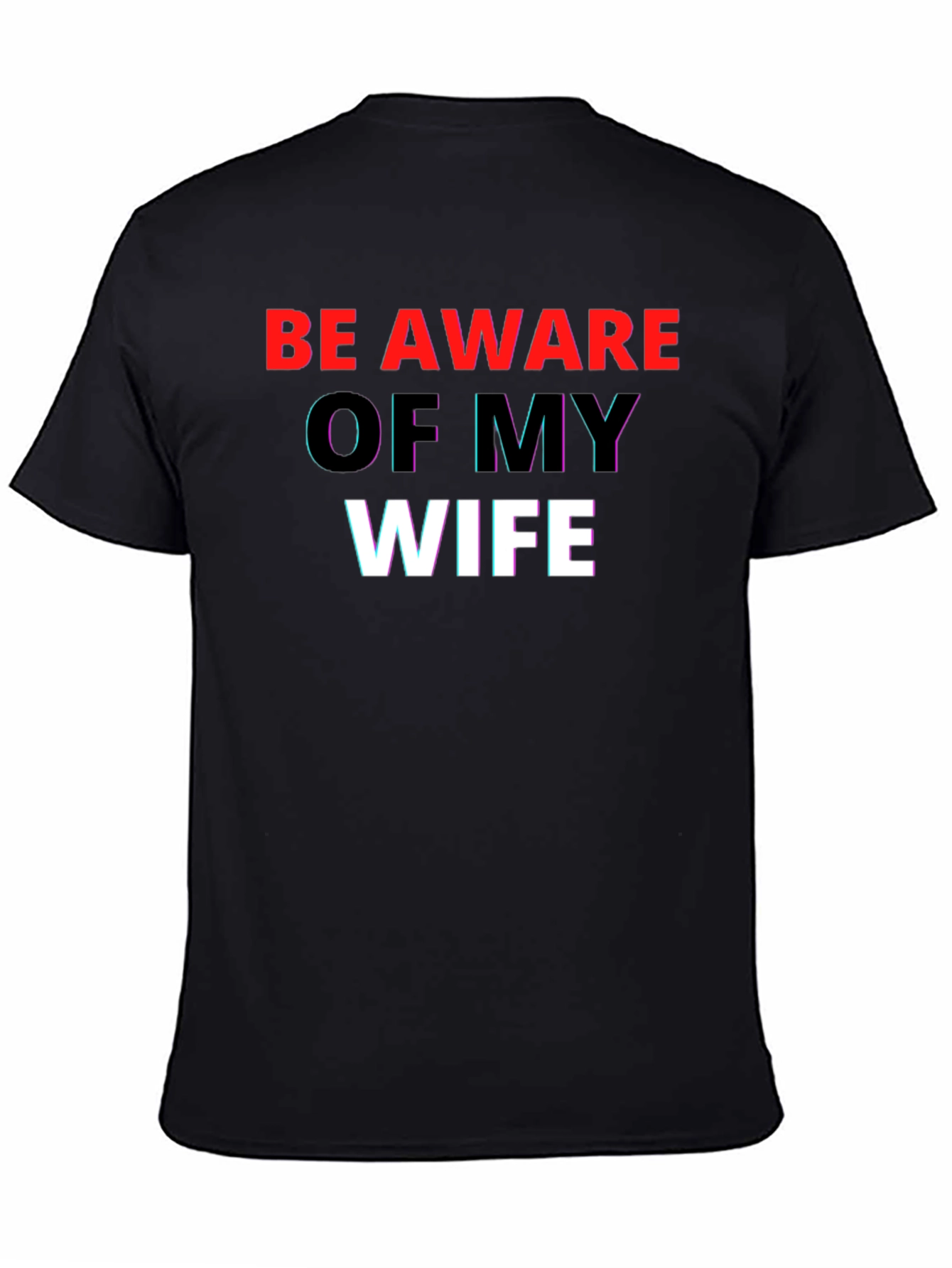Be Aware Of My Wife Graphic Tee