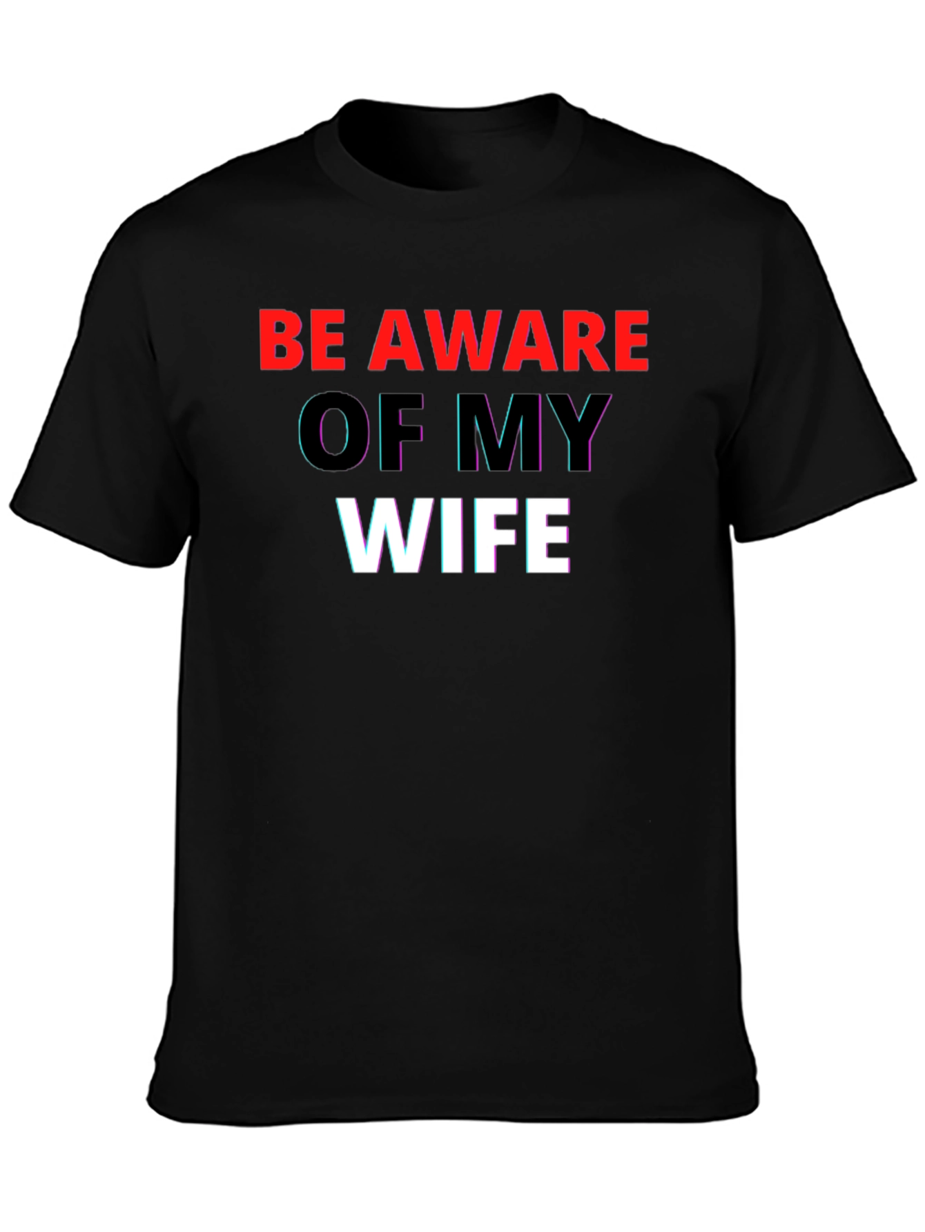Be Aware Of My Wife Graphic Tee