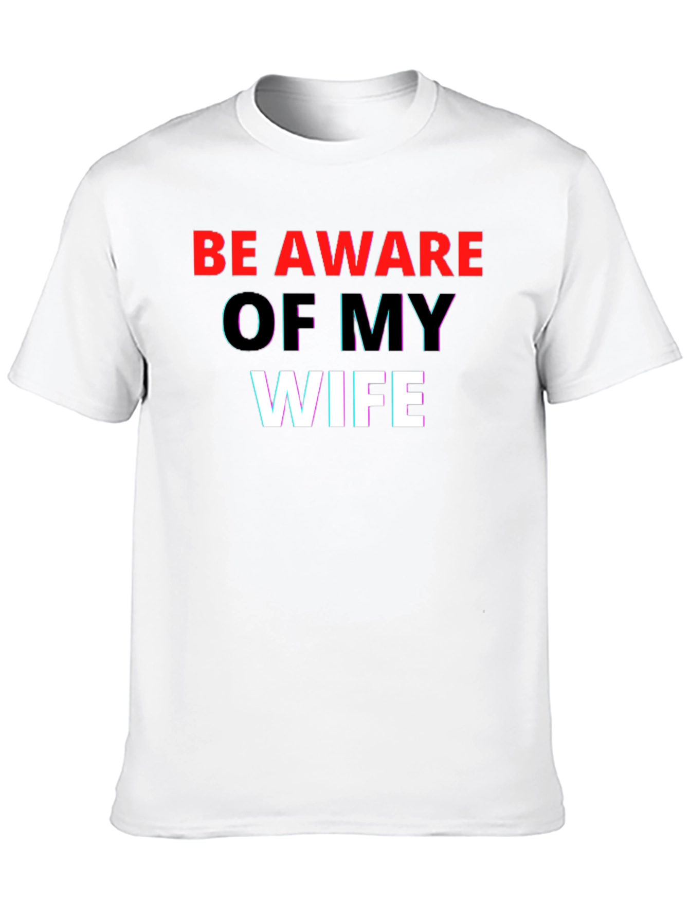 Be Aware Of My Wife Graphic Tee