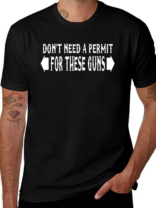 Dont Need a Permit T-Shirt Funny Graphic Tee