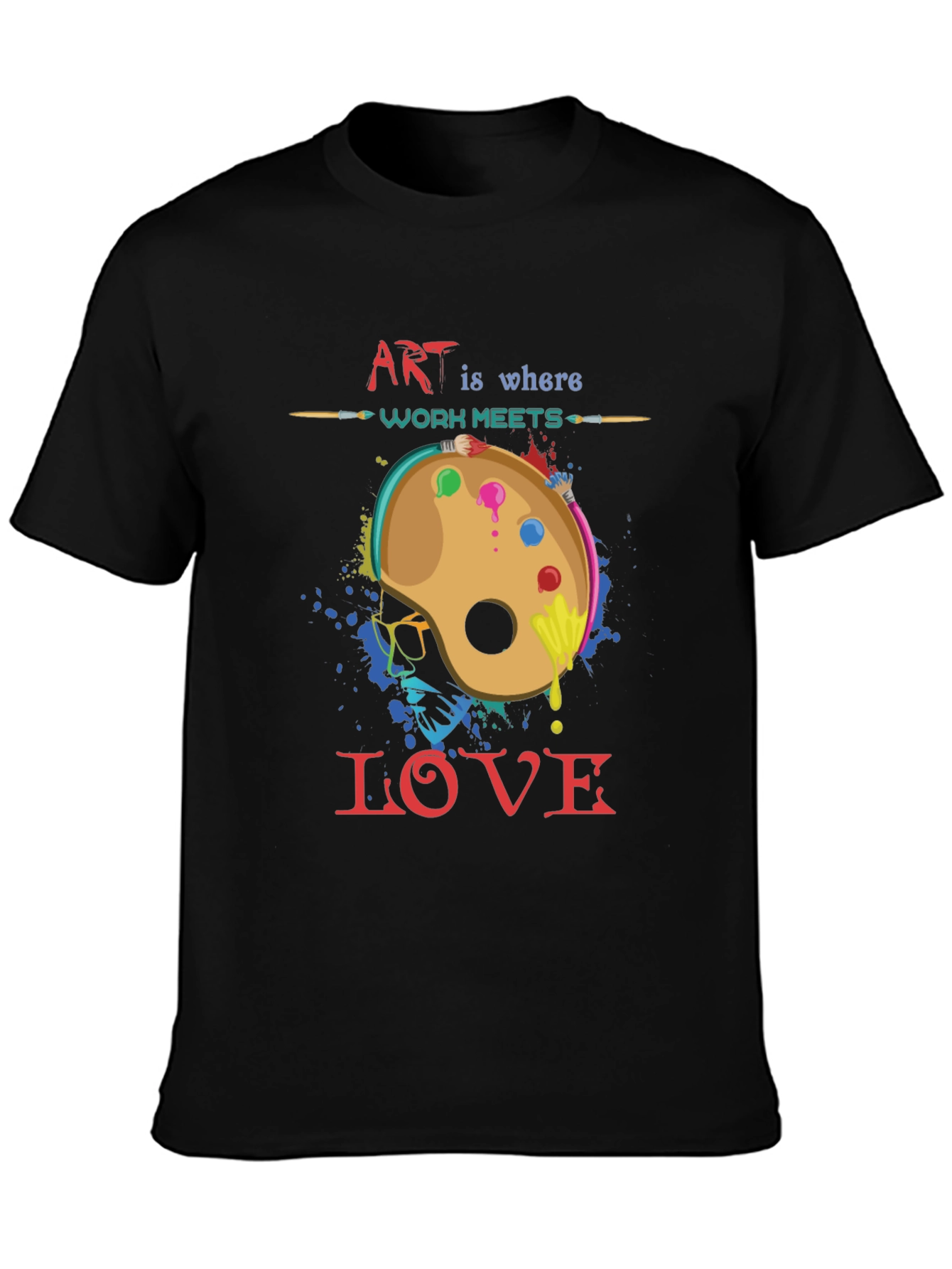 Art is Where Work Meets Love Black T-Shirt