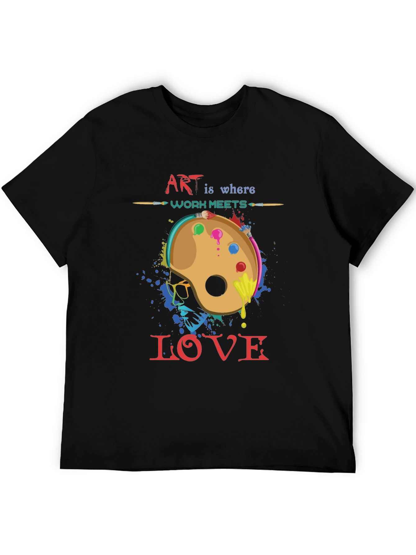 Art is Where Work Meets Love Black T-Shirt