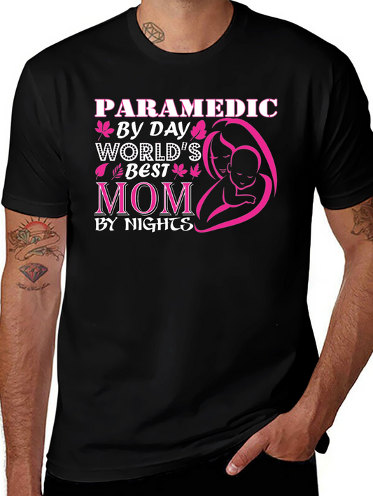 Paramedic Mom T-Shirt - Worlds Best Mom By Day and Nights