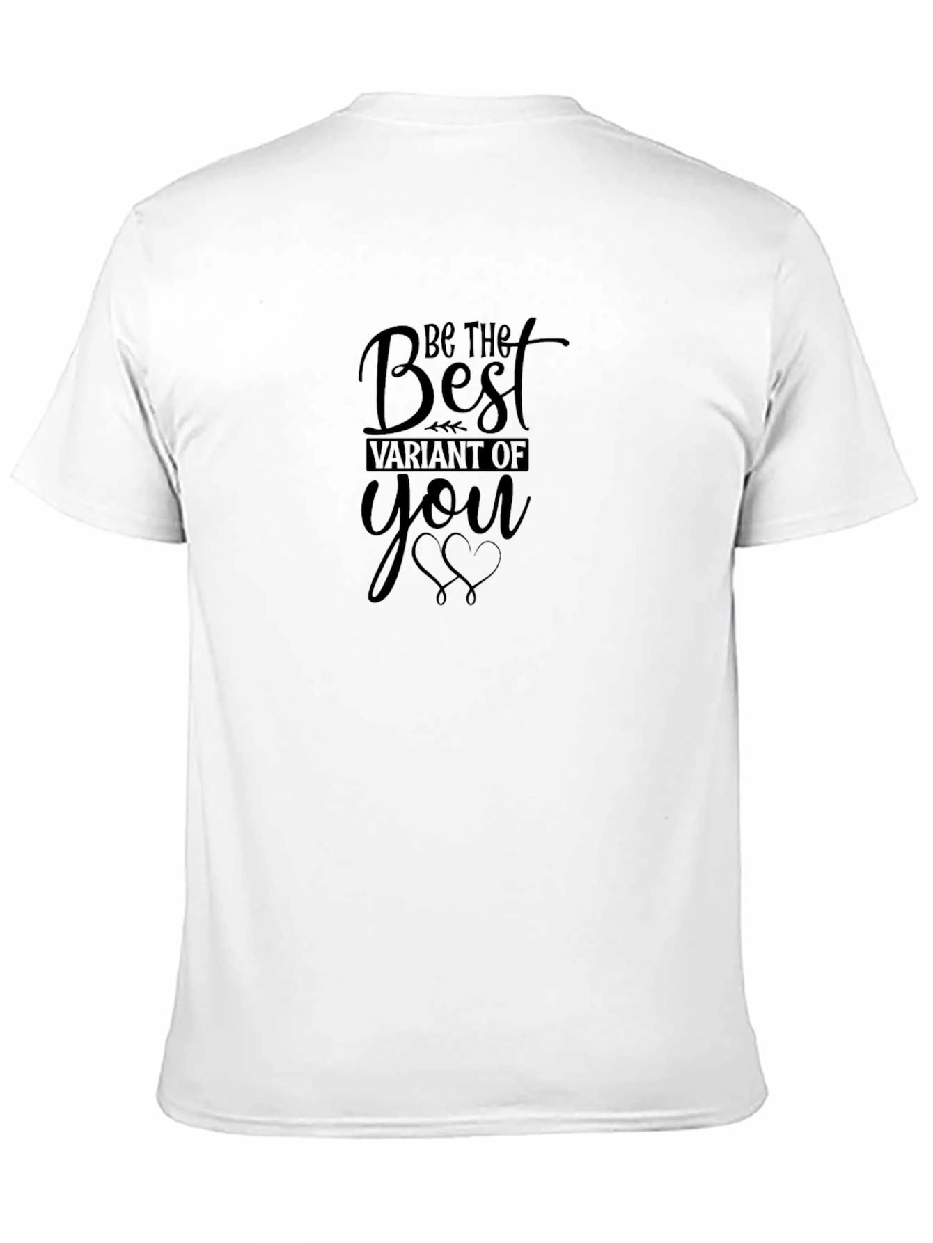 Be The Best Variant Of You T-Shirt