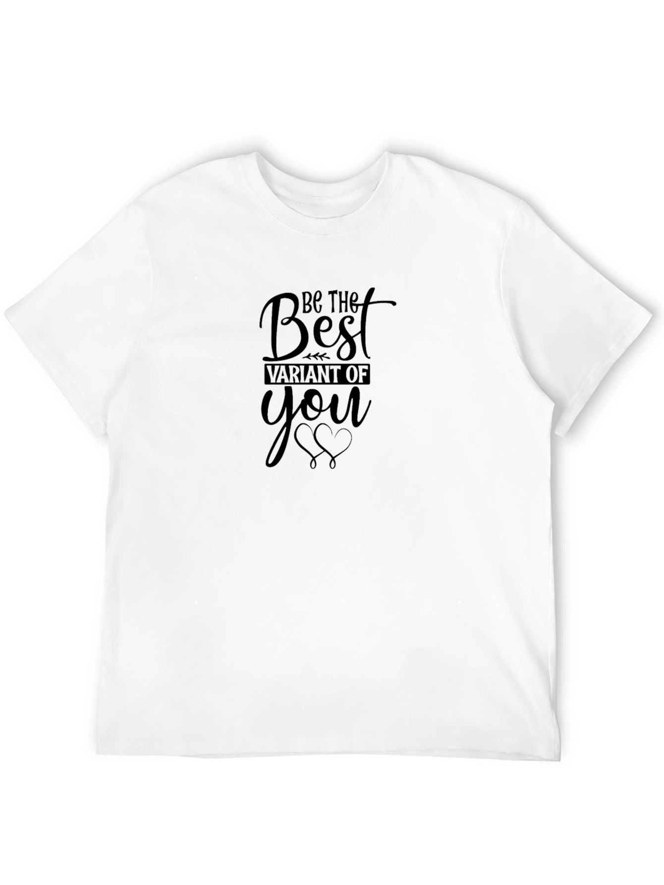 Be The Best Variant Of You T-Shirt