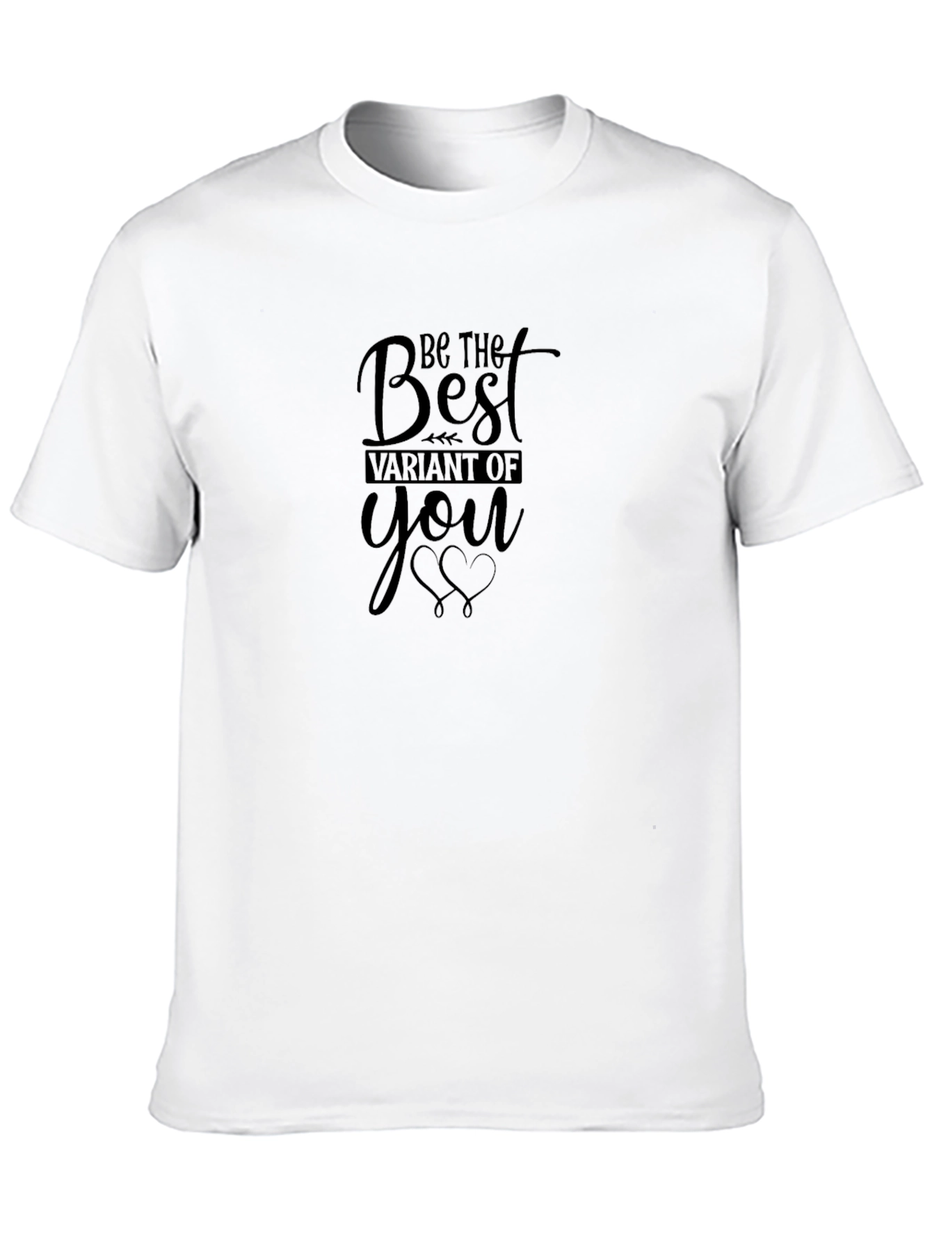 Be The Best Variant Of You T-Shirt