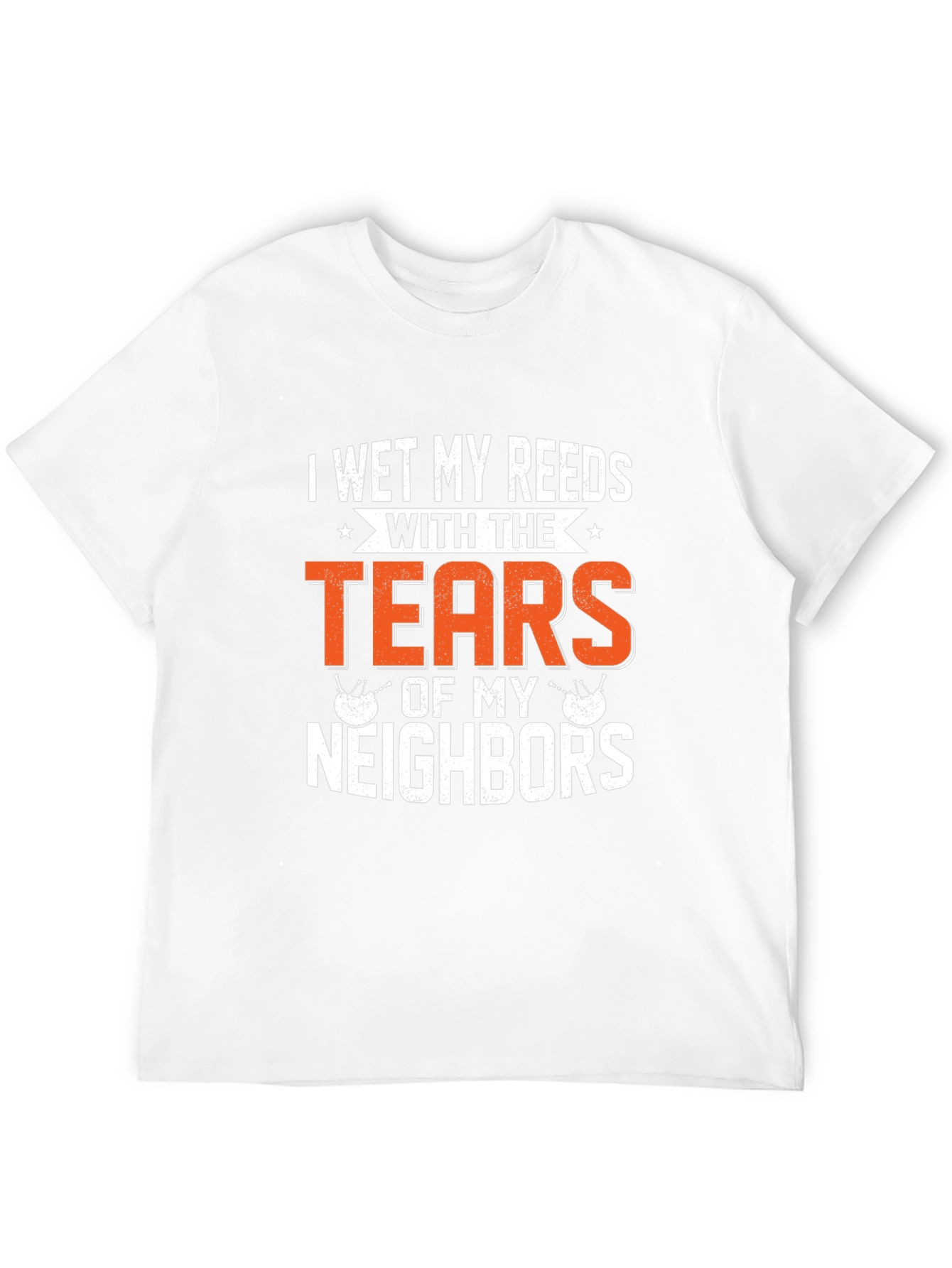 Funny Bagpipe T-Shirt - Tears of my Neighbors