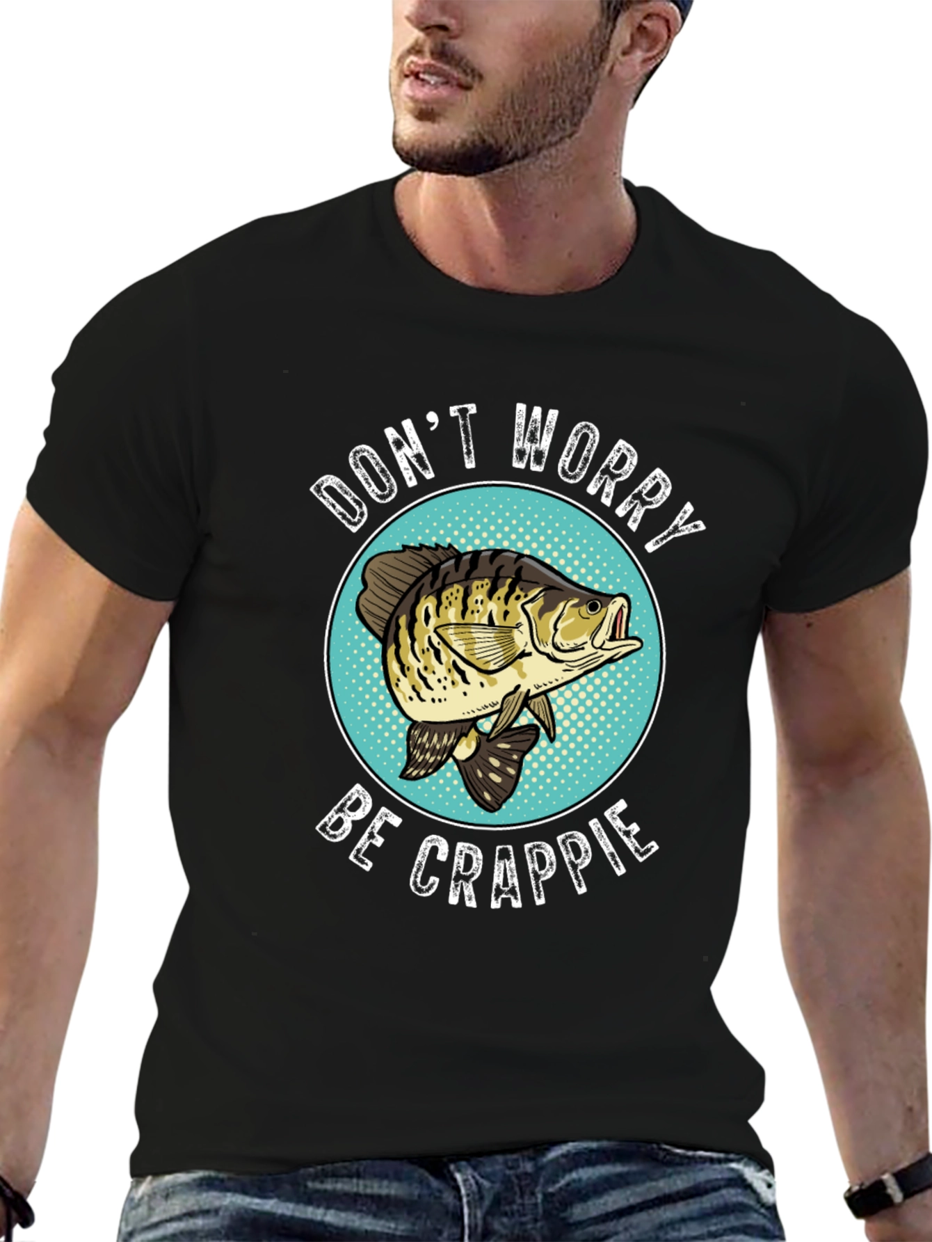 Dont Worry Be Crappie Funny Fishing T-Shirt