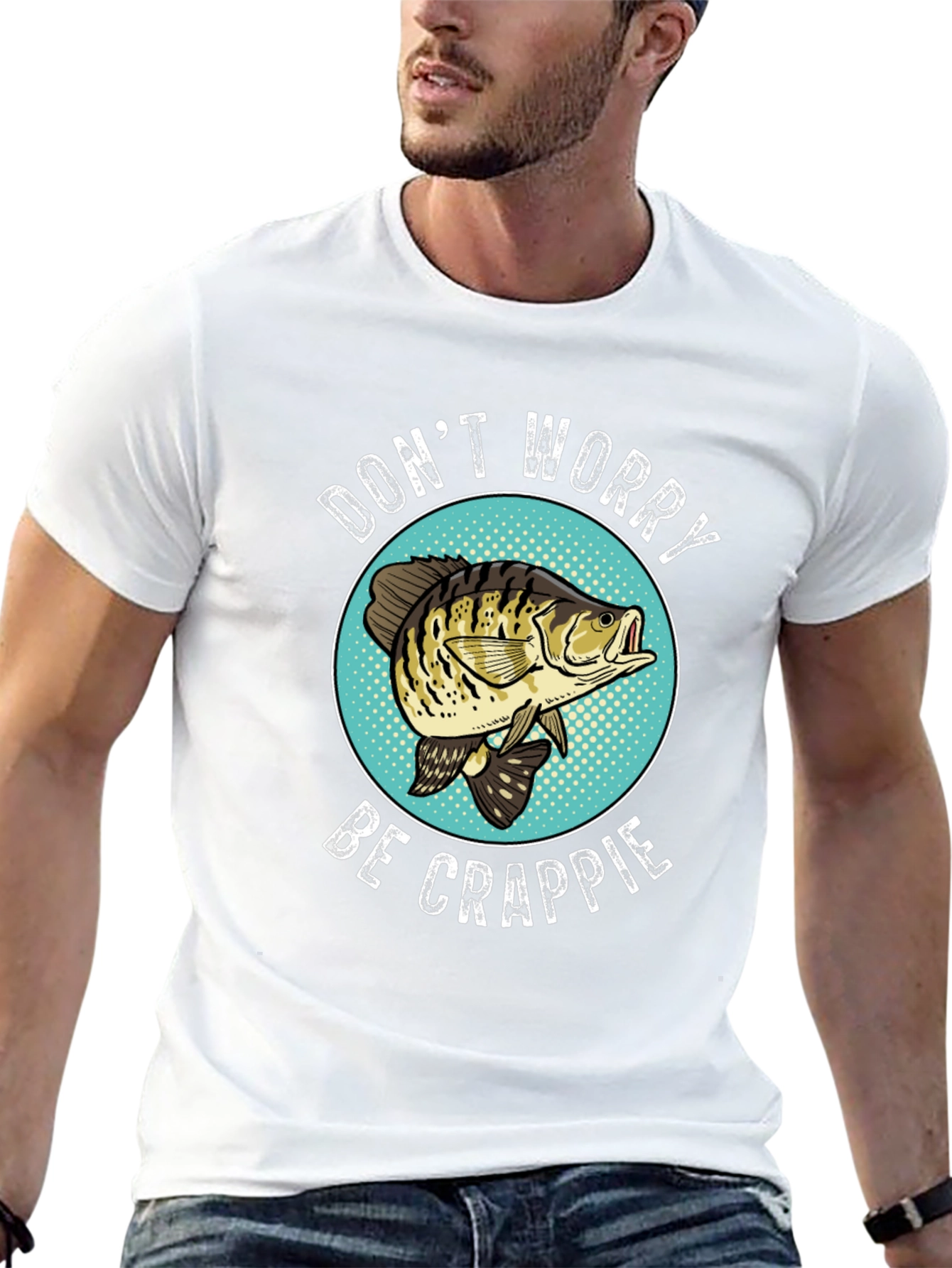 Dont Worry Be Crappie Funny Fishing T-Shirt