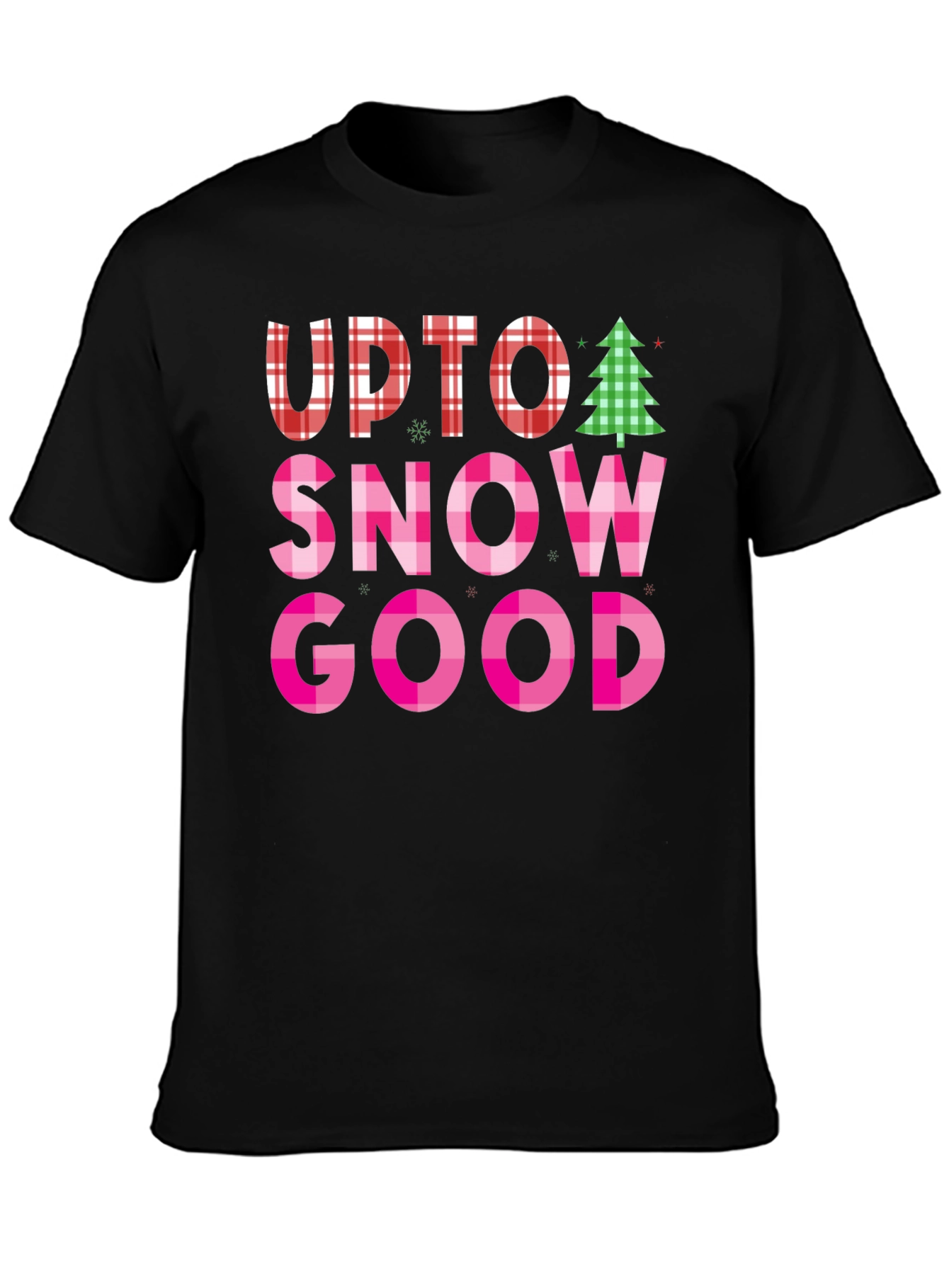 Up To Snow Good Black Graphic T-Shirt