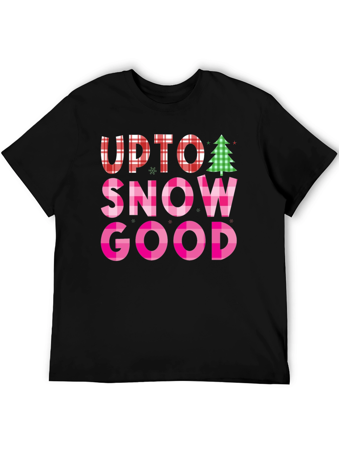 Up To Snow Good Black Graphic T-Shirt