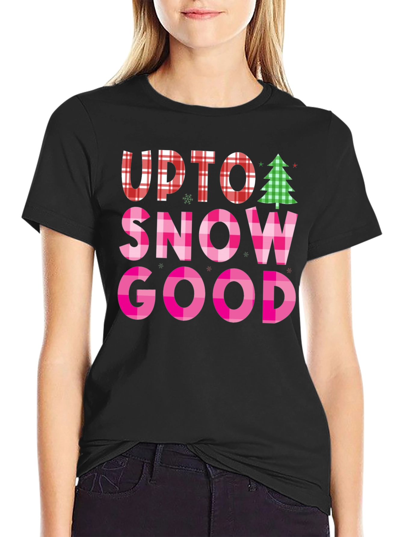 Up To Snow Good Black Graphic T-Shirt