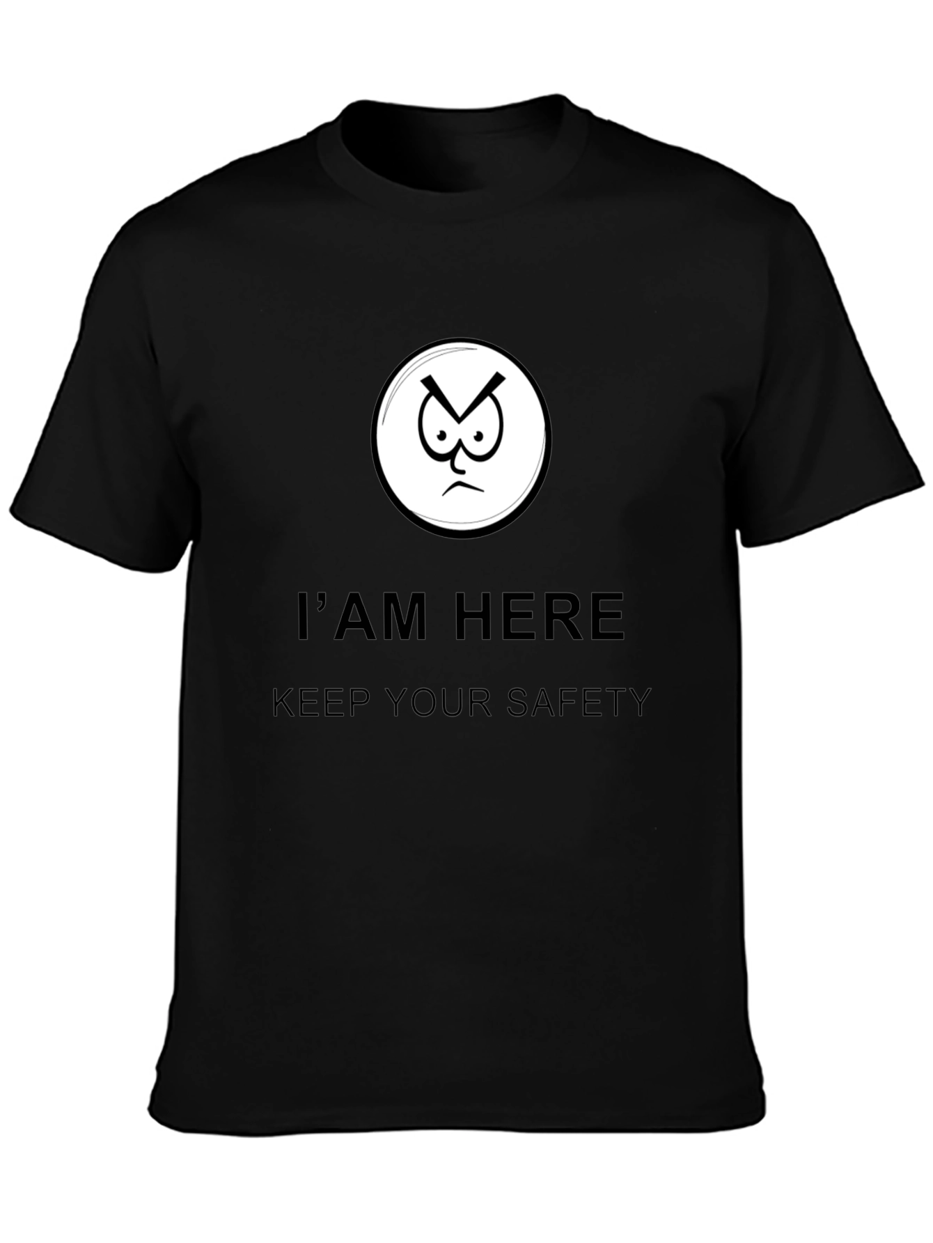 Im Here Keep Your Safety Graphic Tee