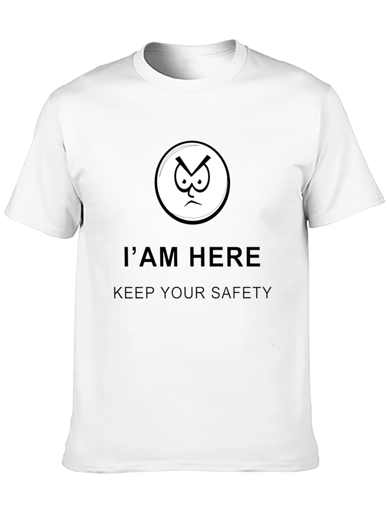 Im Here Keep Your Safety Graphic Tee