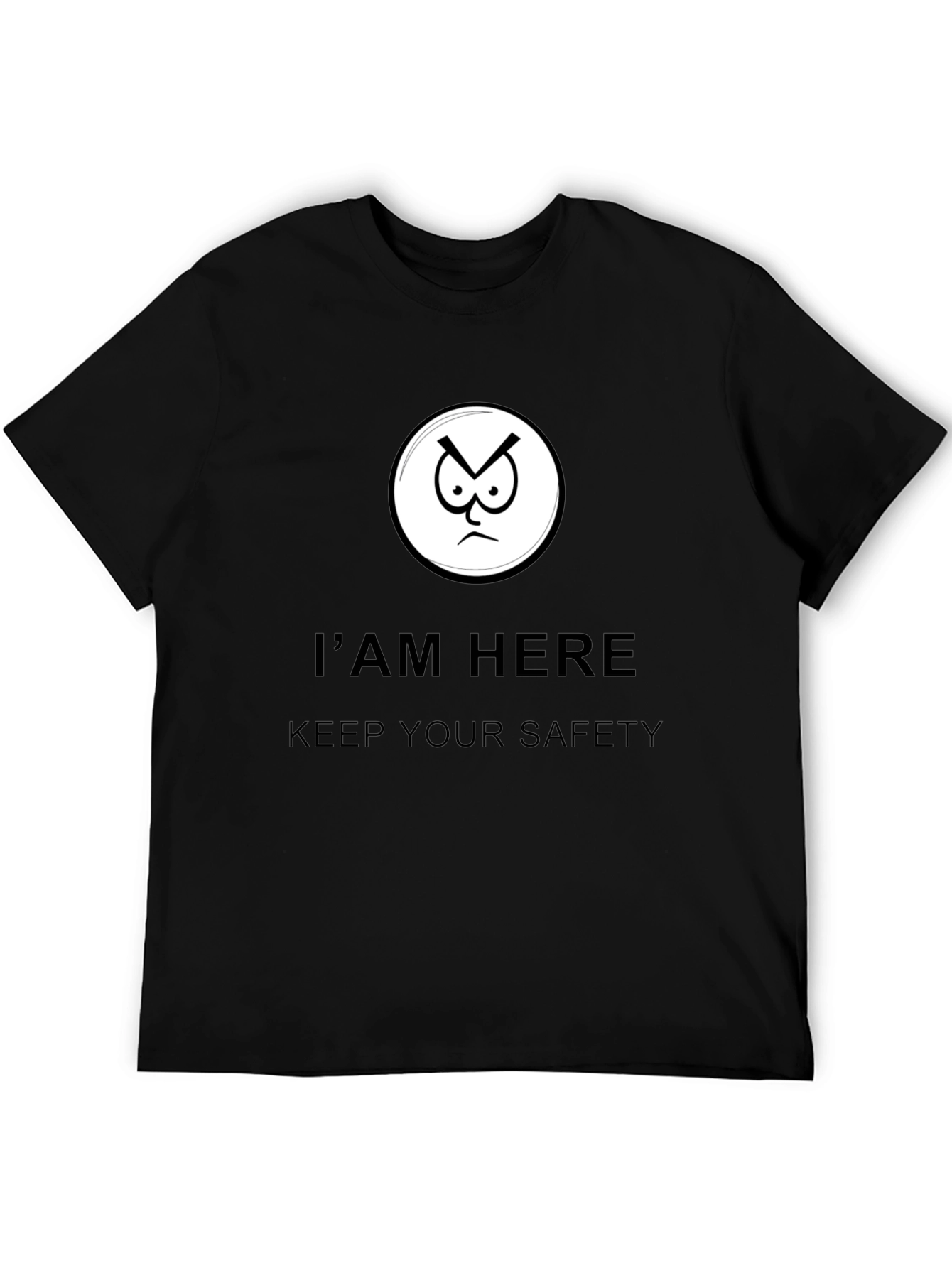 Im Here Keep Your Safety Graphic Tee