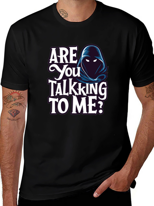 Are You Talking to Me? Graphic T-Shirt