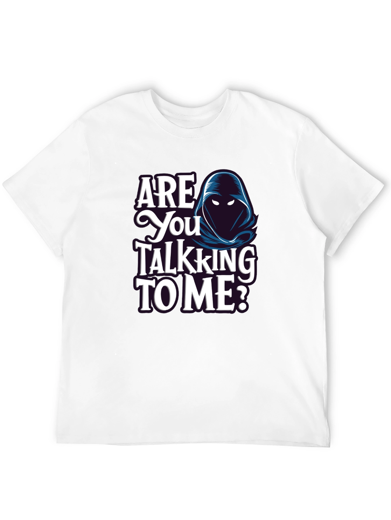 Are You Talking to Me? Graphic T-Shirt