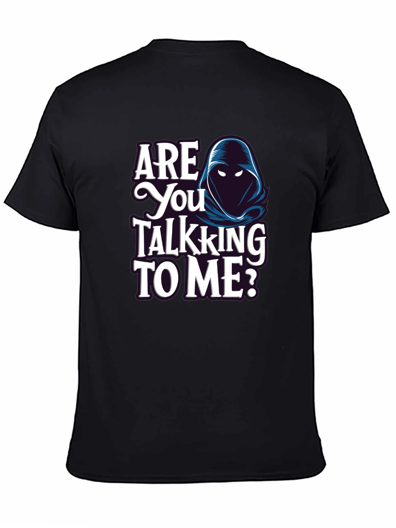 Are You Talking to Me? Graphic T-Shirt