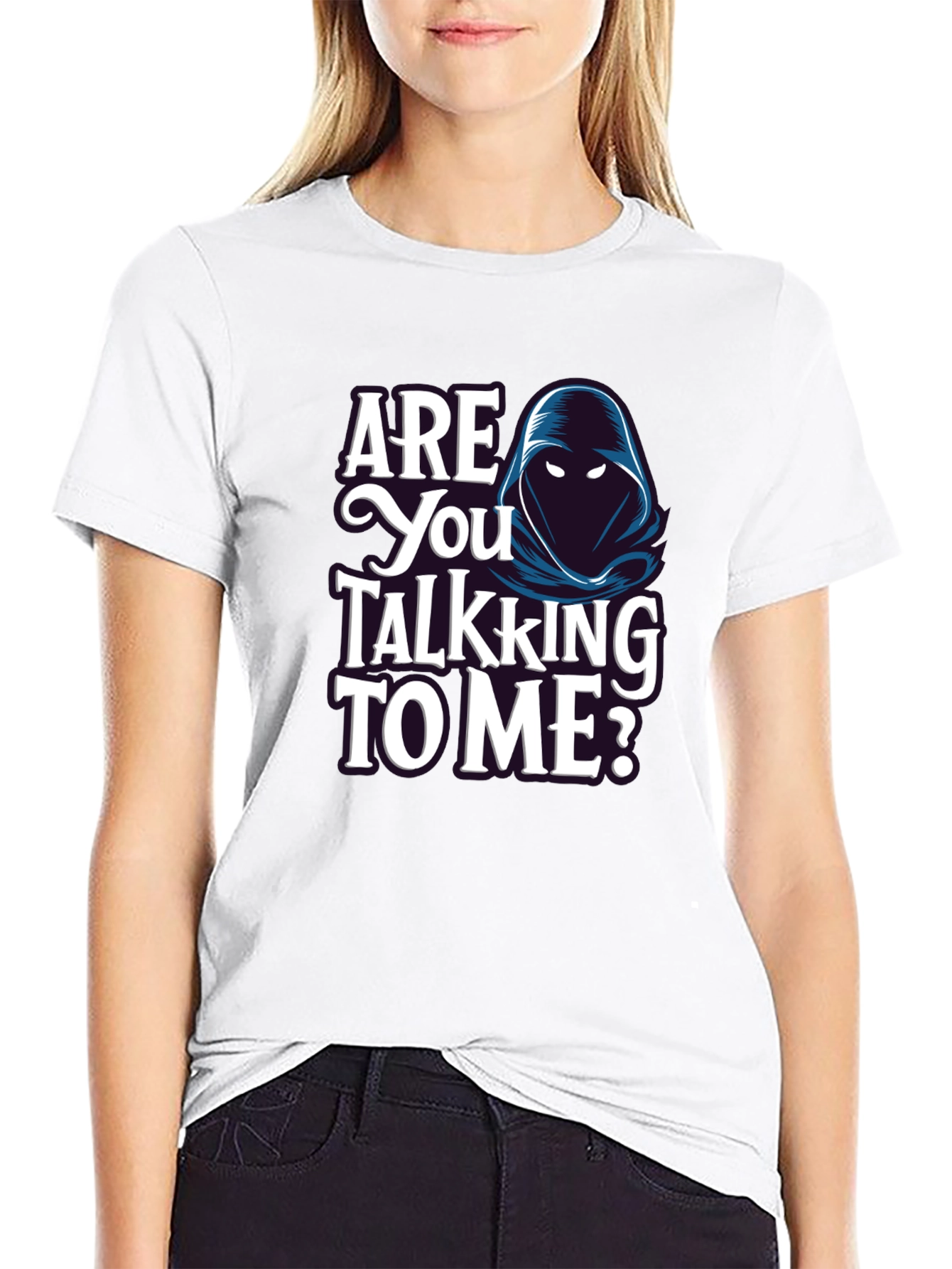 Are You Talking to Me? Graphic T-Shirt