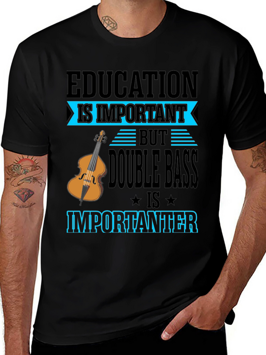 Education vs Double Bass T-Shirt