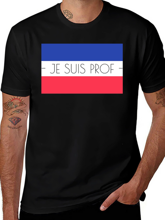 Je Suis Prof T-Shirt - French Teacher Pride Tee