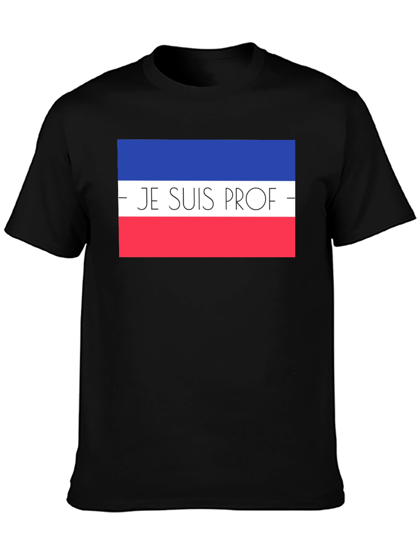 Je Suis Prof T-Shirt - French Teacher Pride Tee
