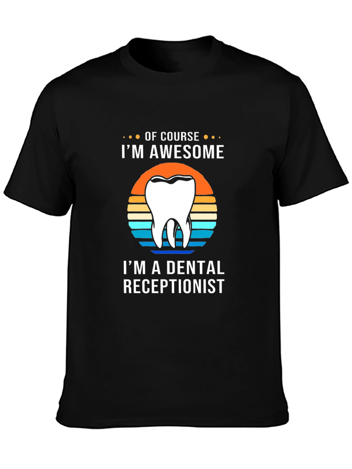 Awesome Dental Receptionist T-Shirt