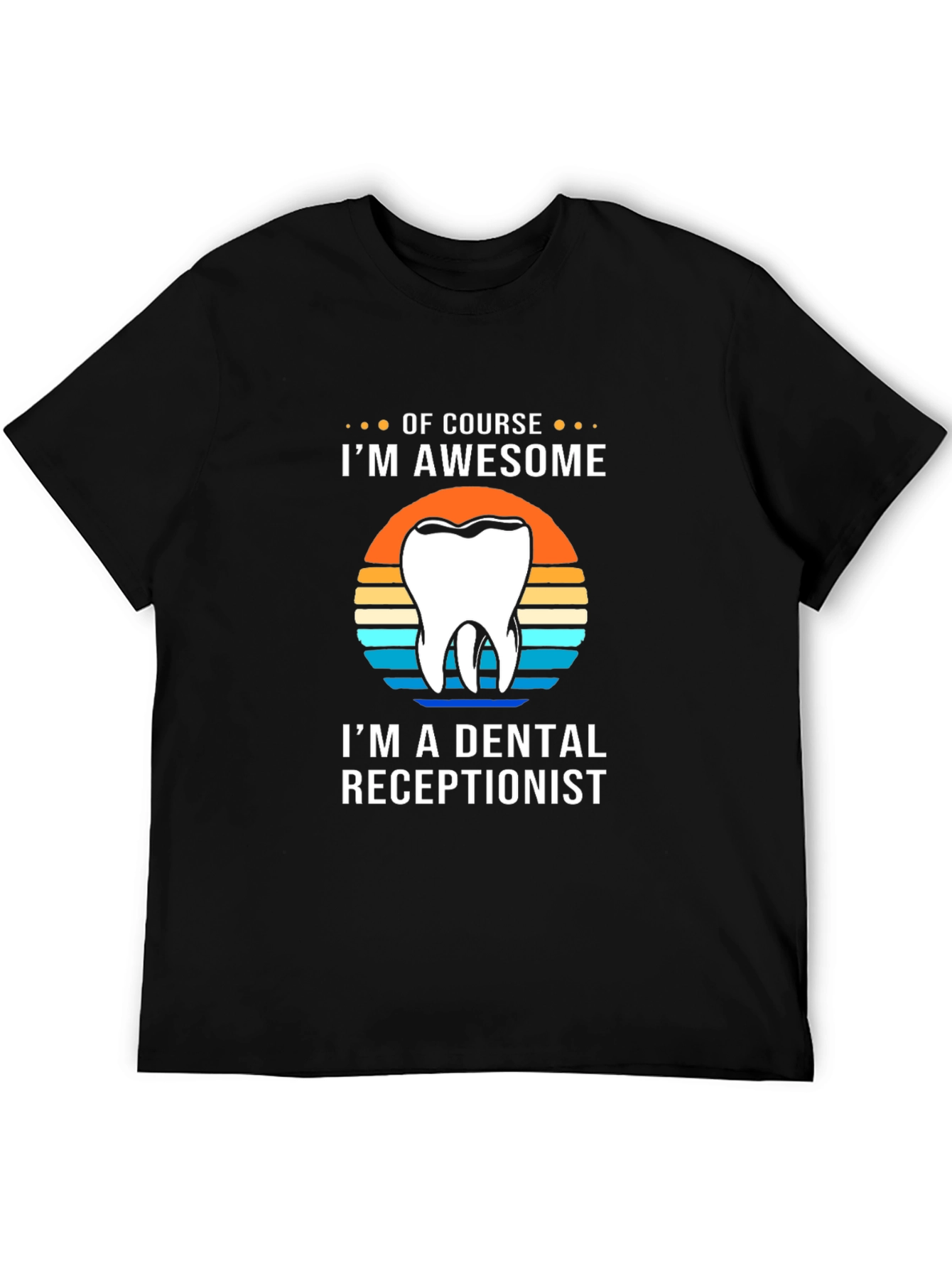 Awesome Dental Receptionist T-Shirt