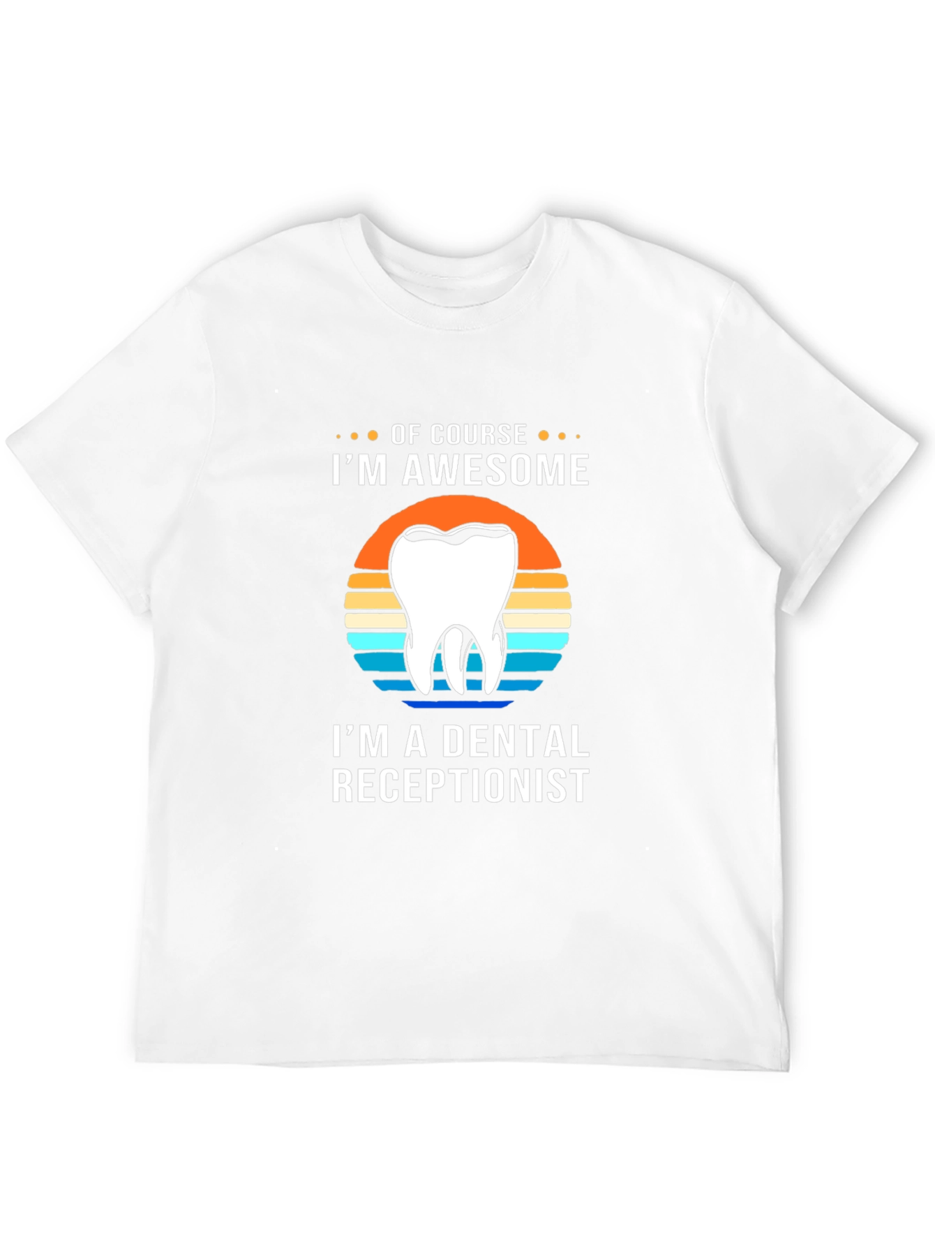 Awesome Dental Receptionist T-Shirt