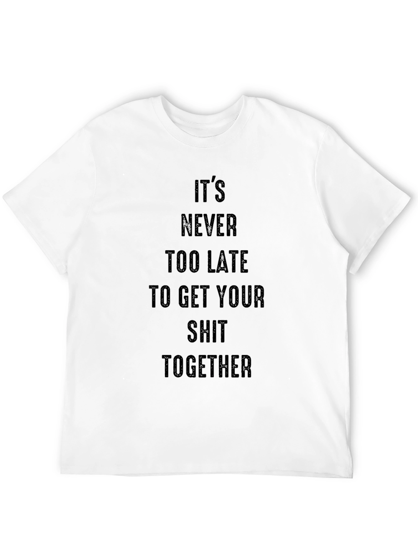 Motivational Black T-Shirt - Get Your Shit Together!