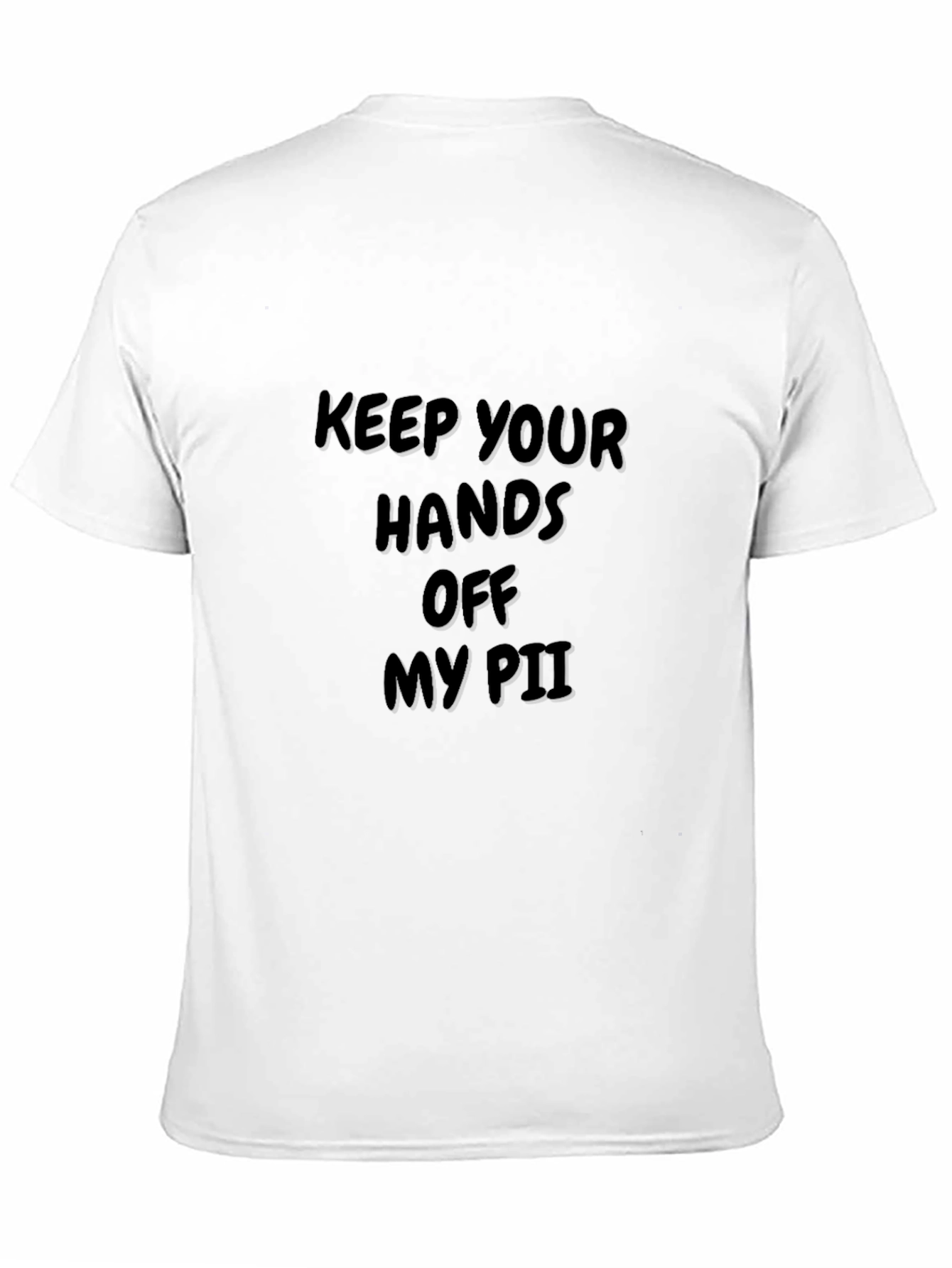 Keep Your Hands Off My PII Black T-Shirt