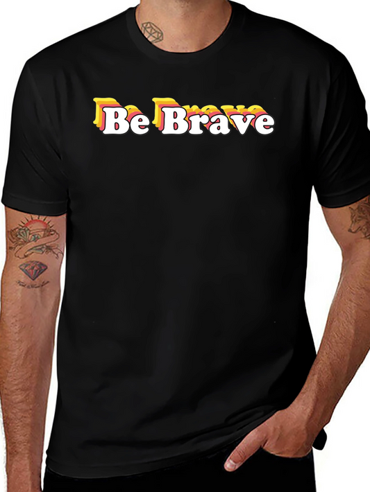 Be Brave Graphic Tee - Retro Style