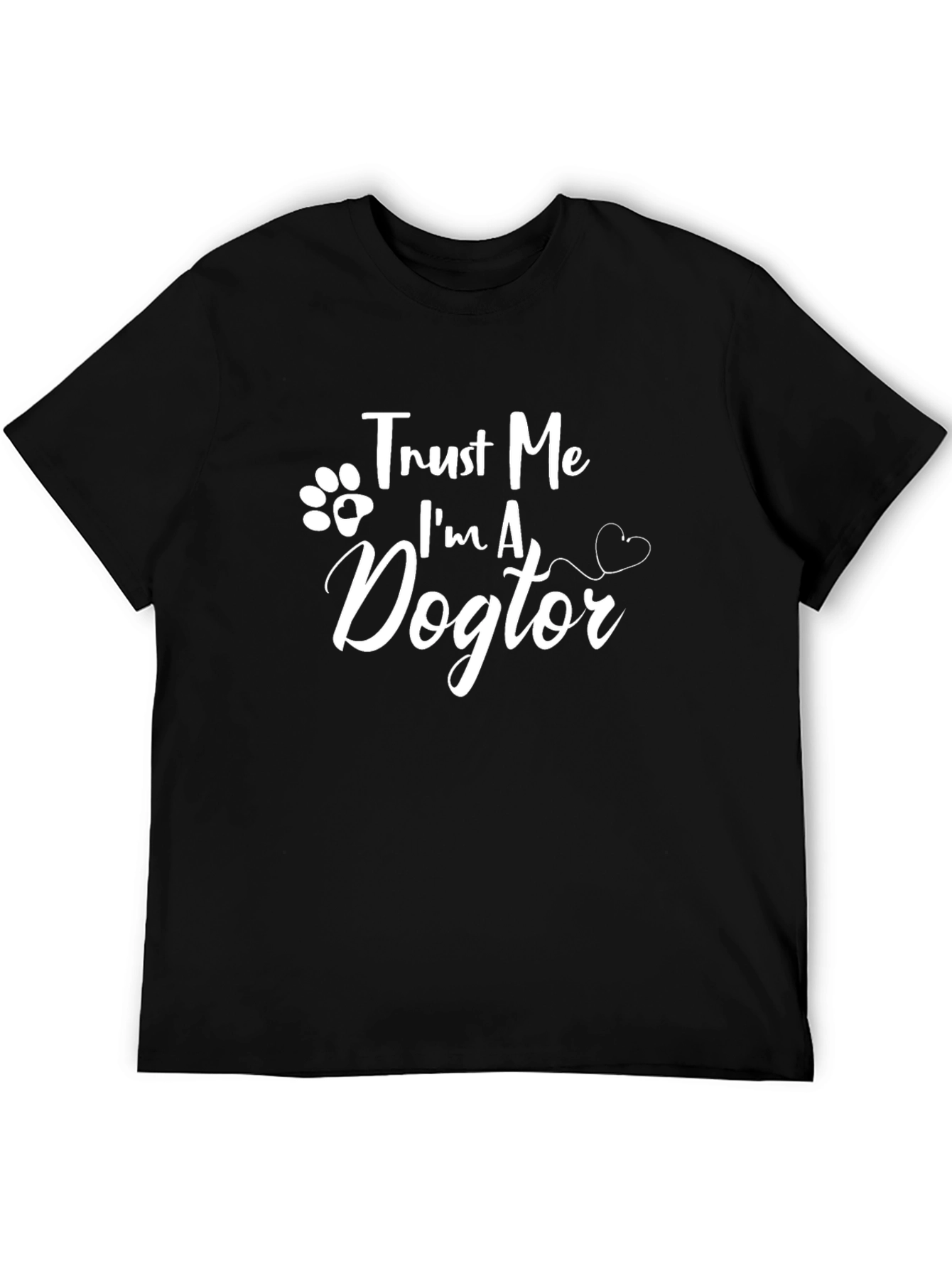 Trust Me Im A Dogtor T-Shirt