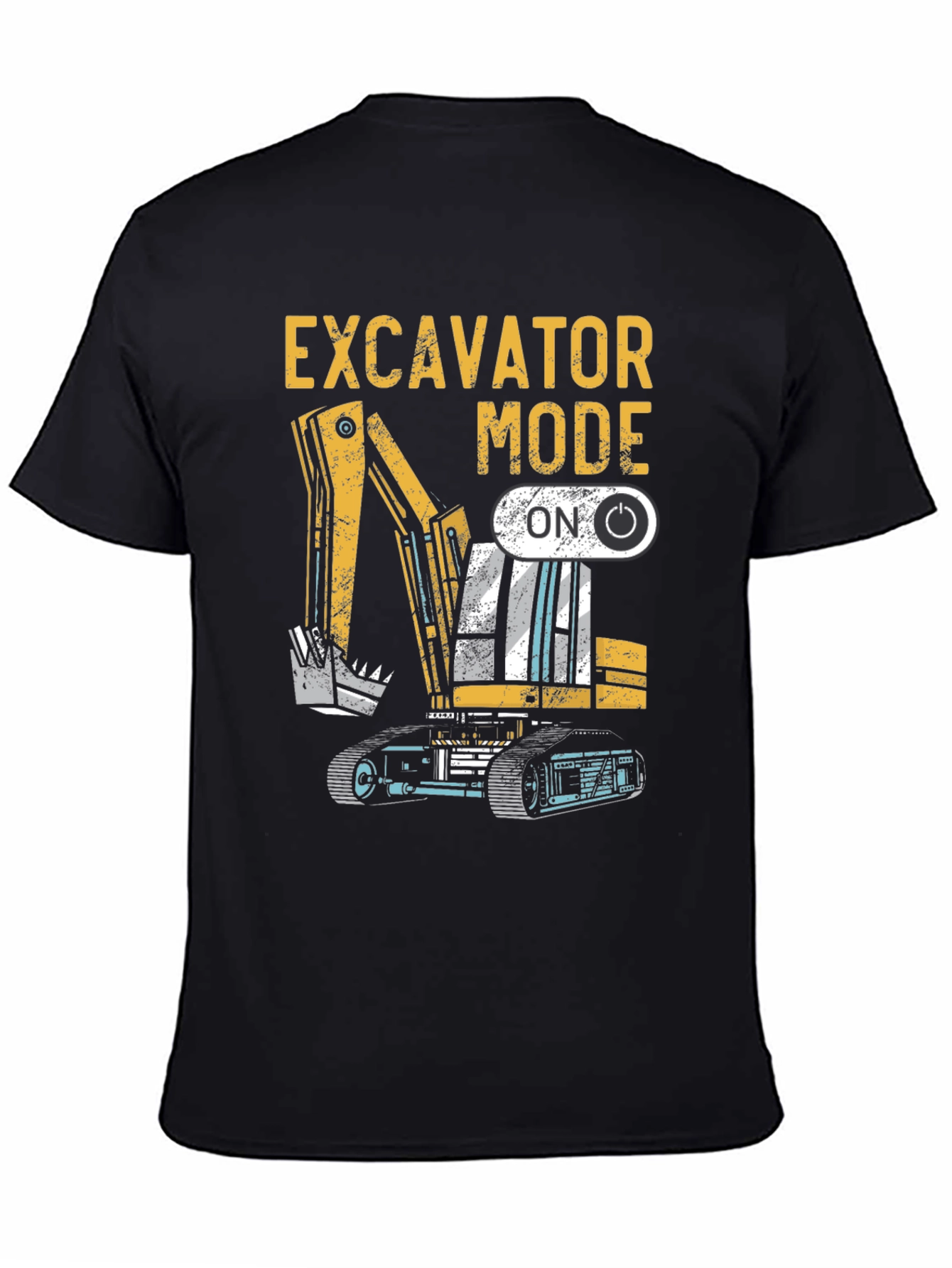 Excavator Mode ON Graphic Tee