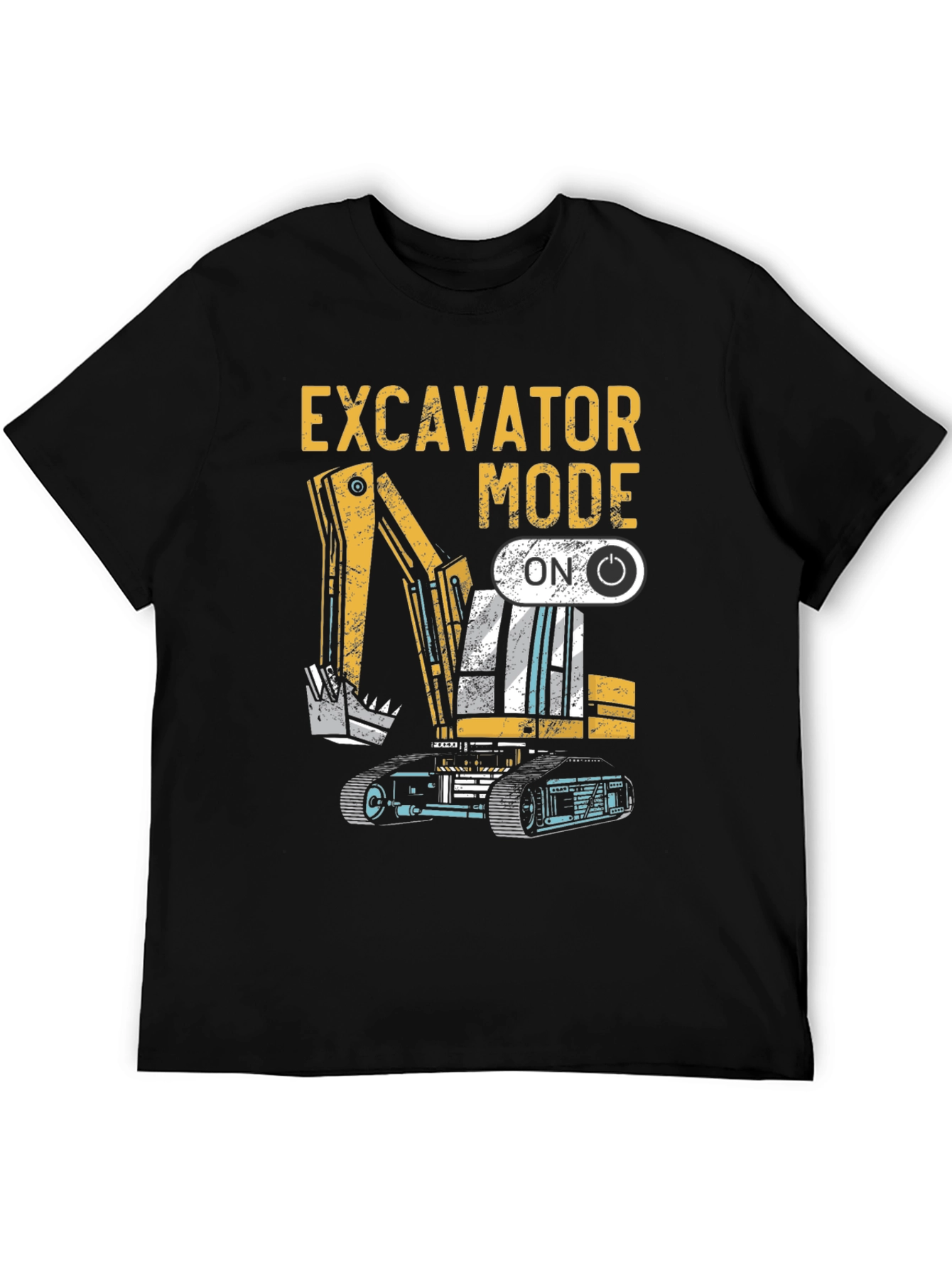 Excavator Mode ON Graphic Tee