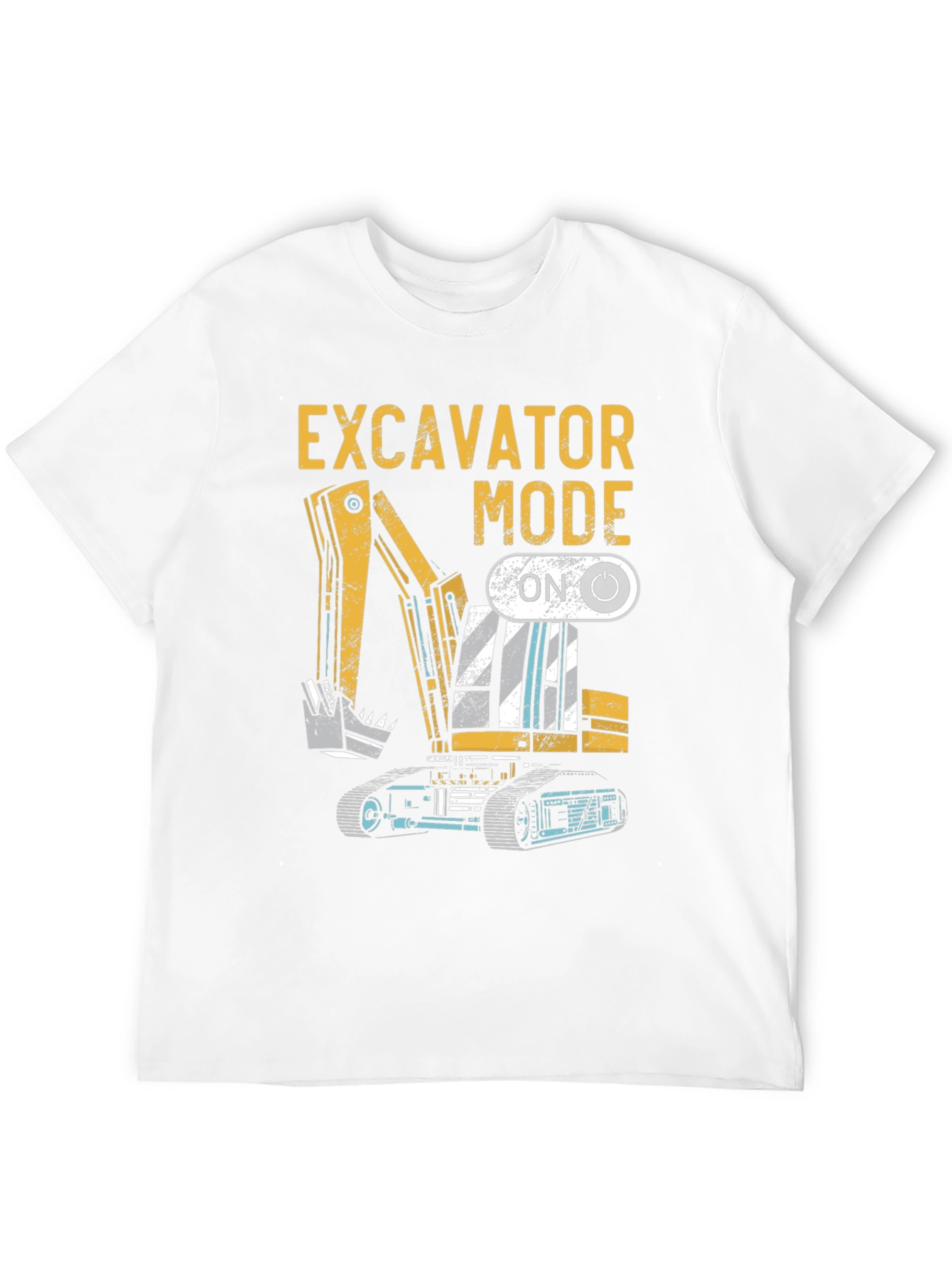 Excavator Mode ON Graphic Tee