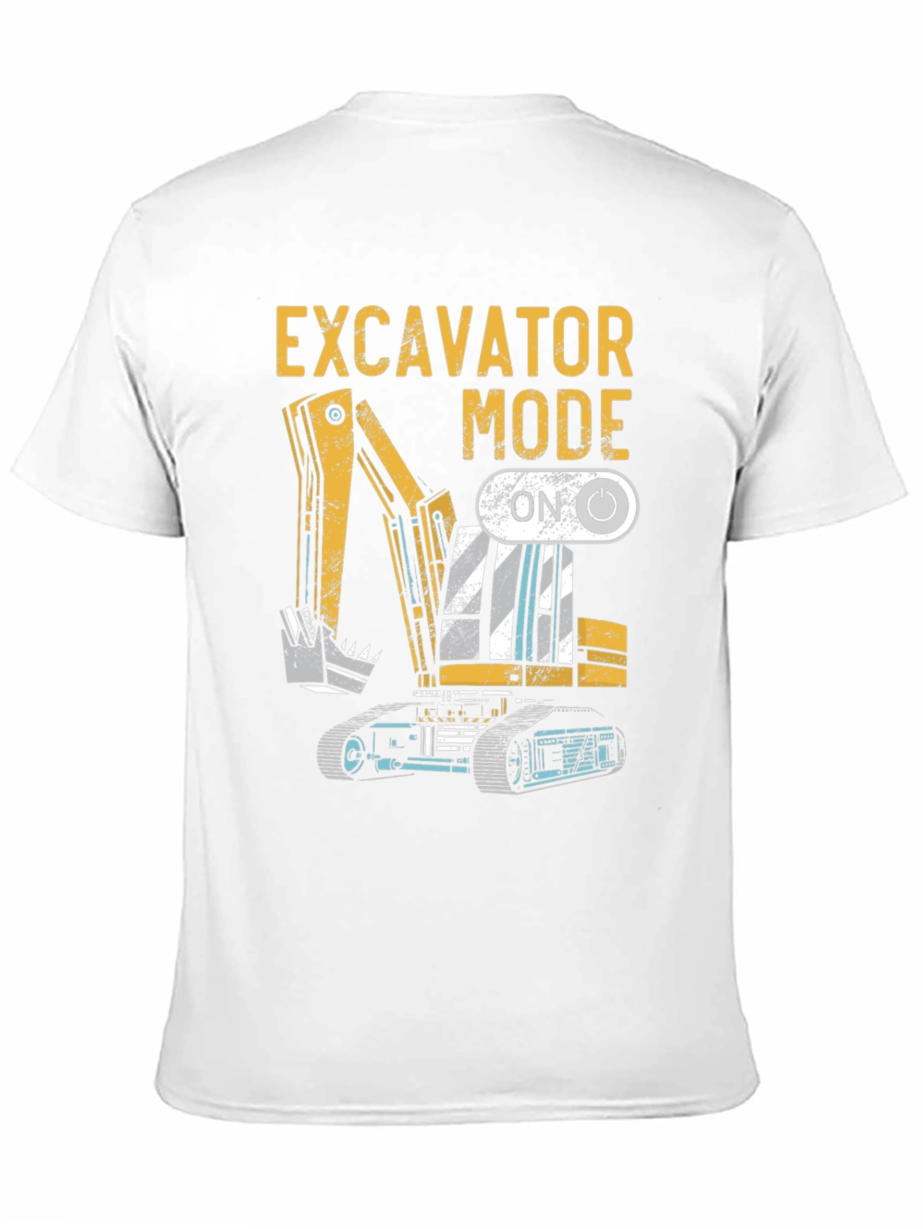 Excavator Mode ON Graphic Tee