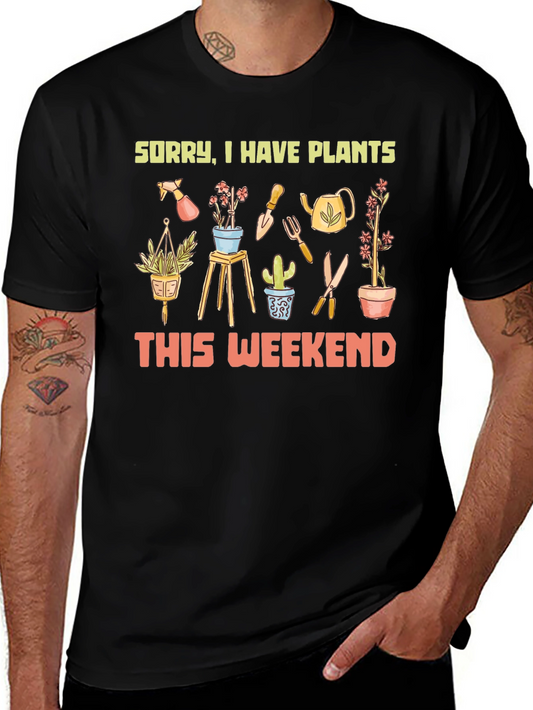 Plant Lover Graphic Tee - Sorry I Have Plants Weekend Shirt