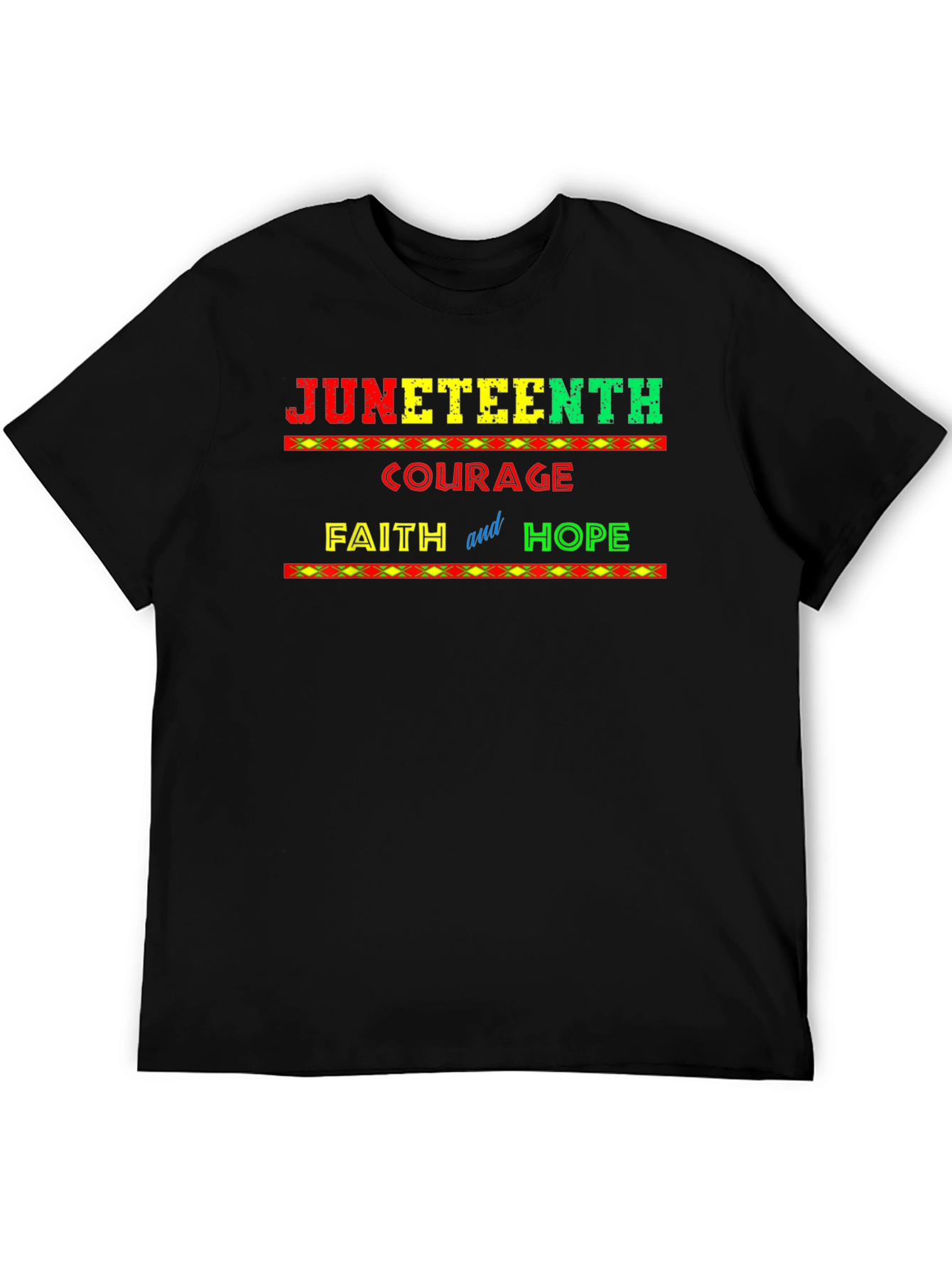 Juneteenth Courage Faith and Hope T-Shirt