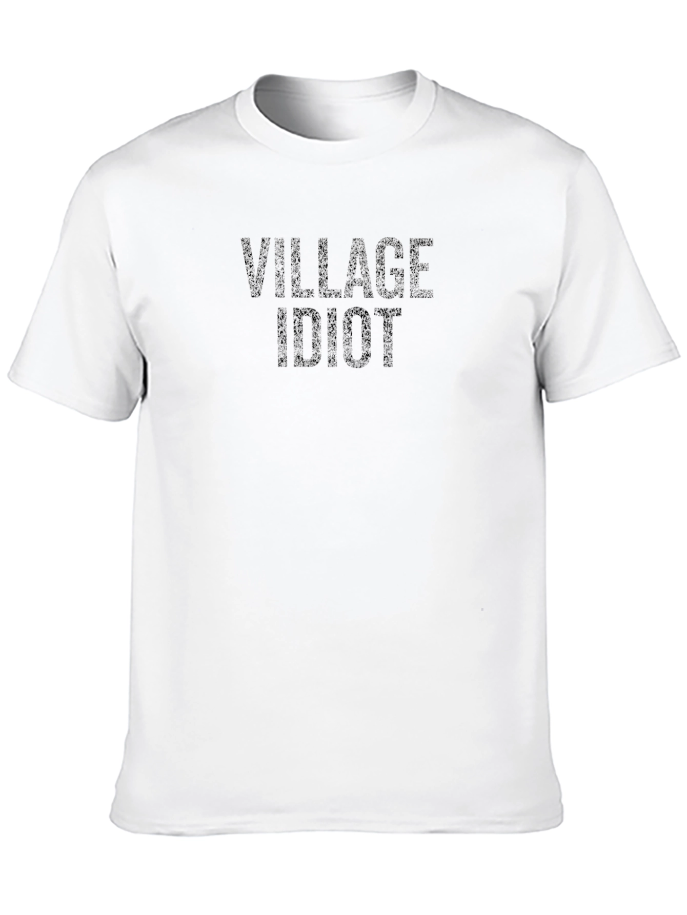 Village Idiot T-Shirt - Dark Humor Tee