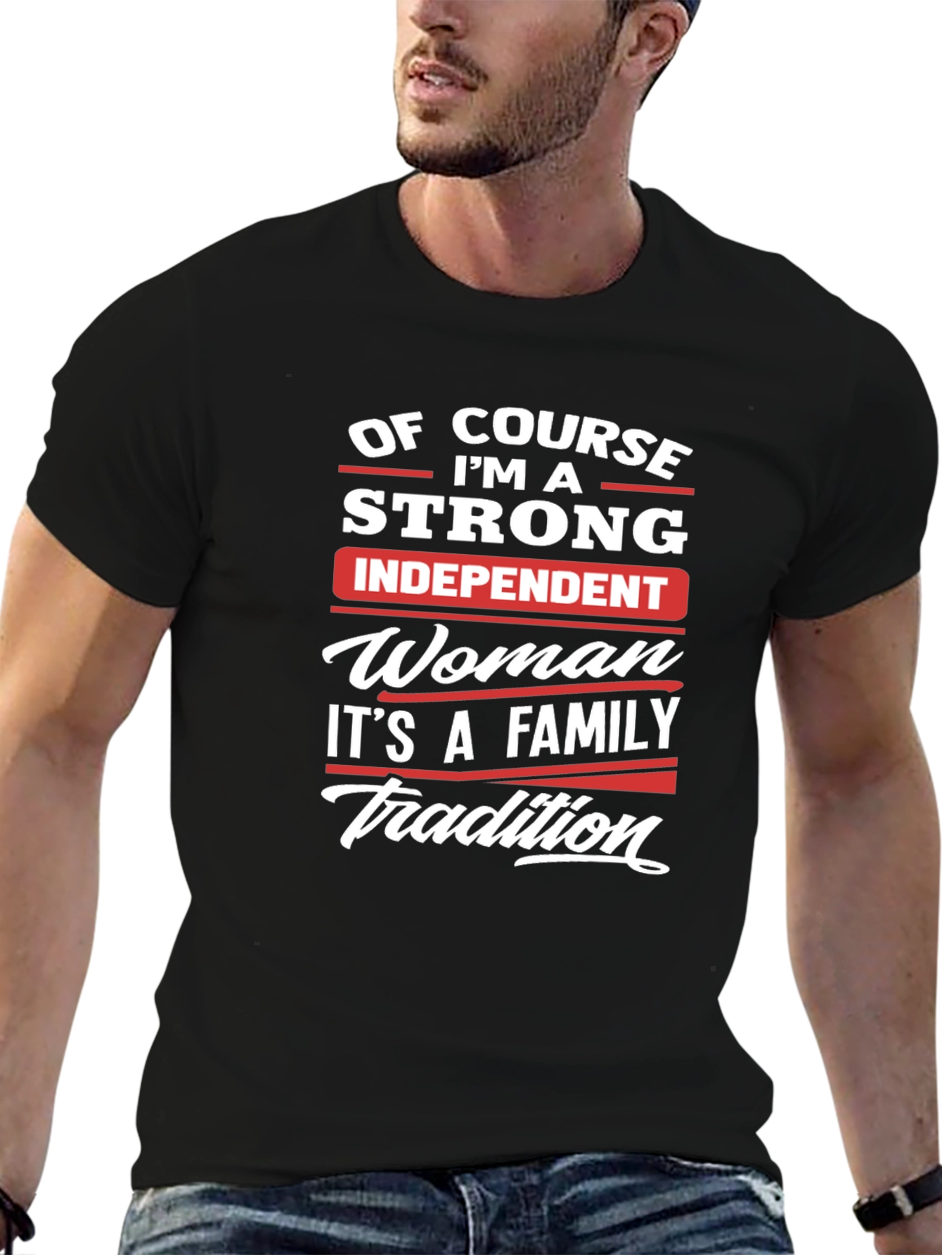 Strong Independent Woman Family Tradition T-Shirt