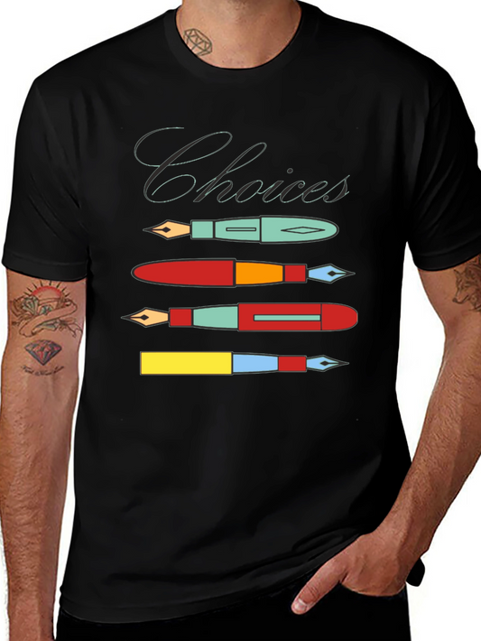 Choices Fountain Pen T-Shirt