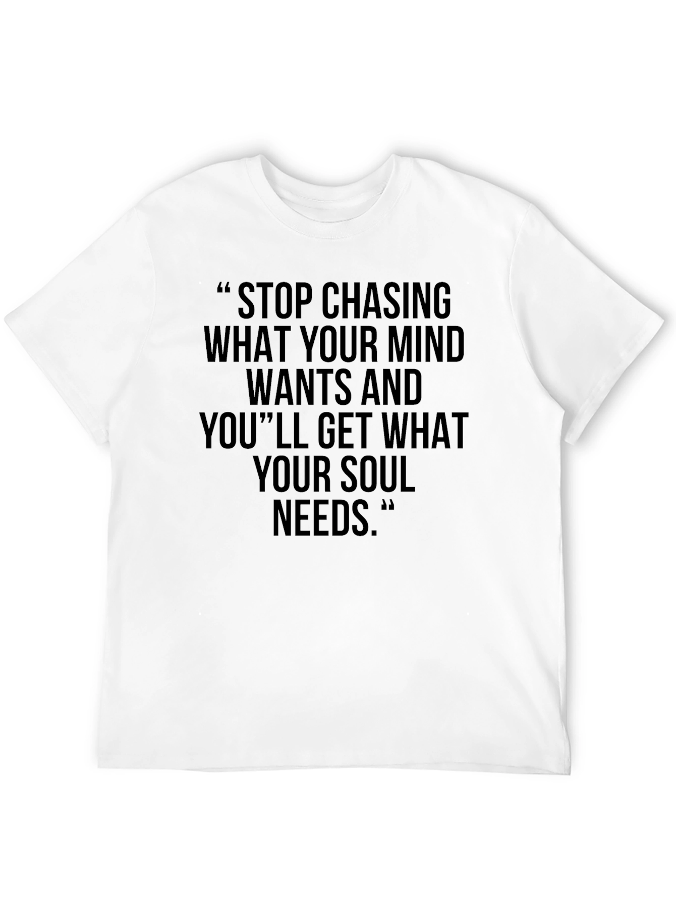 Inspirational Graphic Tee: Stop Chasing