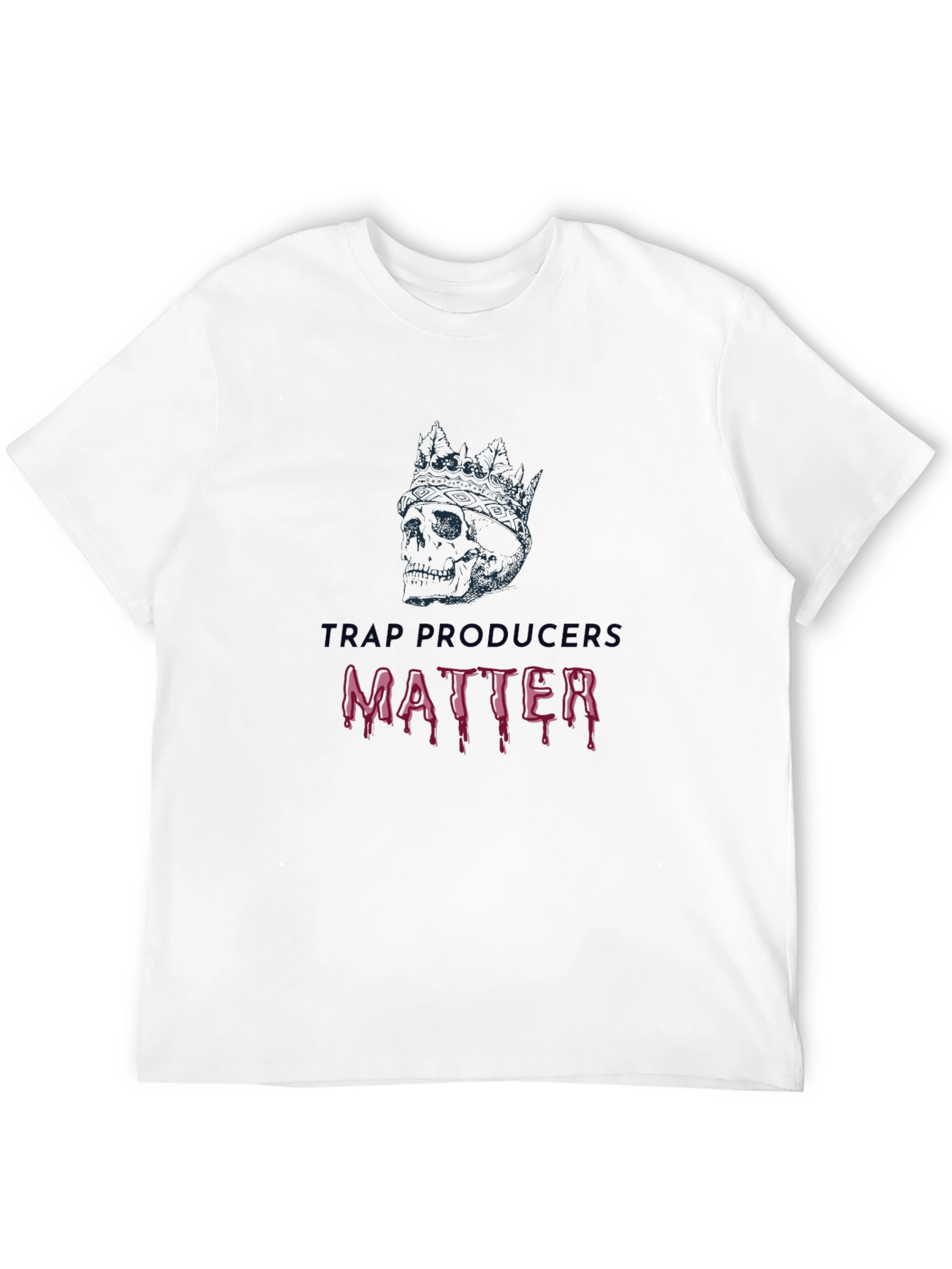 Trap Producers Matter T-Shirt - Skull & Crown Design