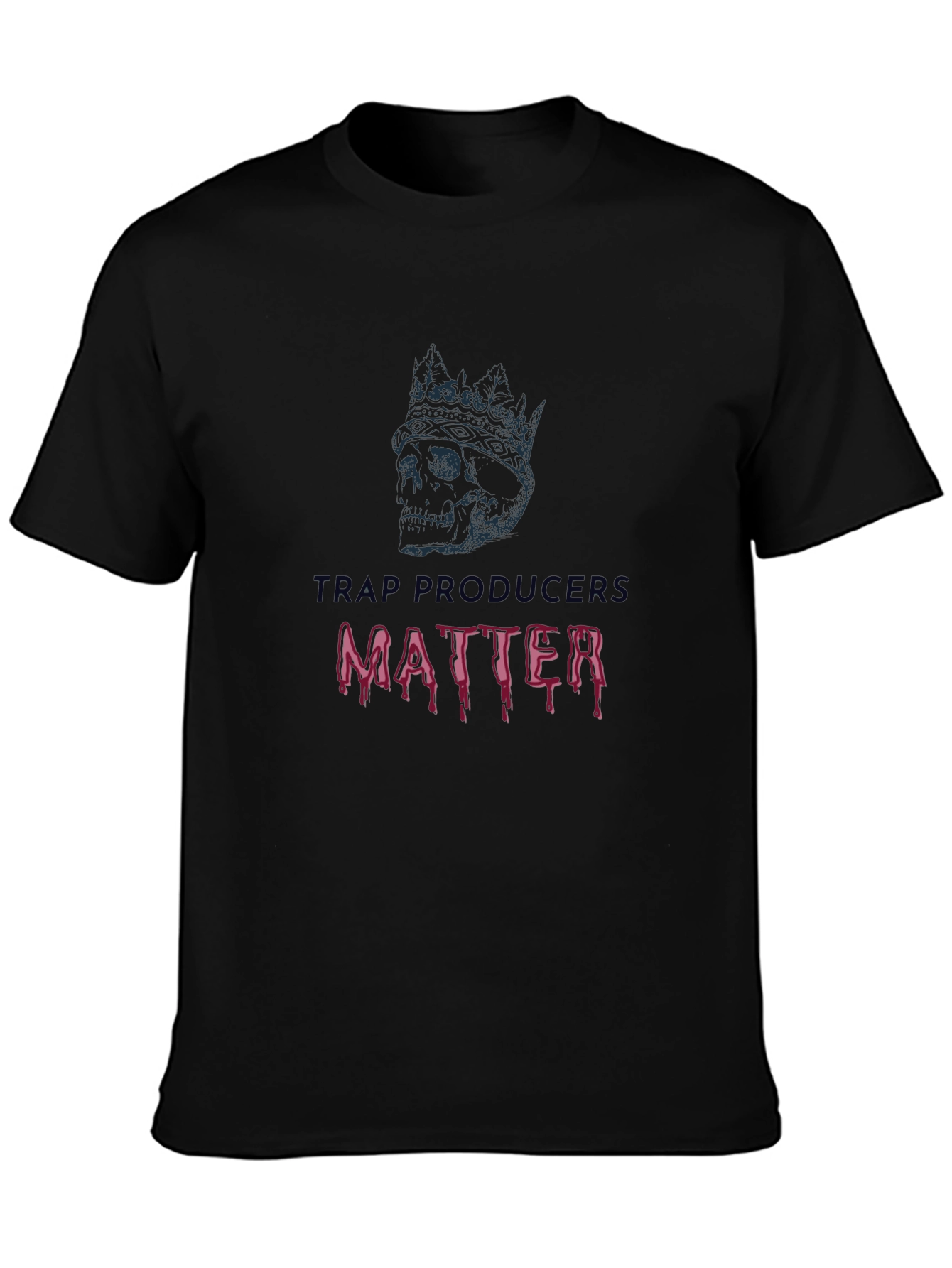 Trap Producers Matter T-Shirt - Skull & Crown Design