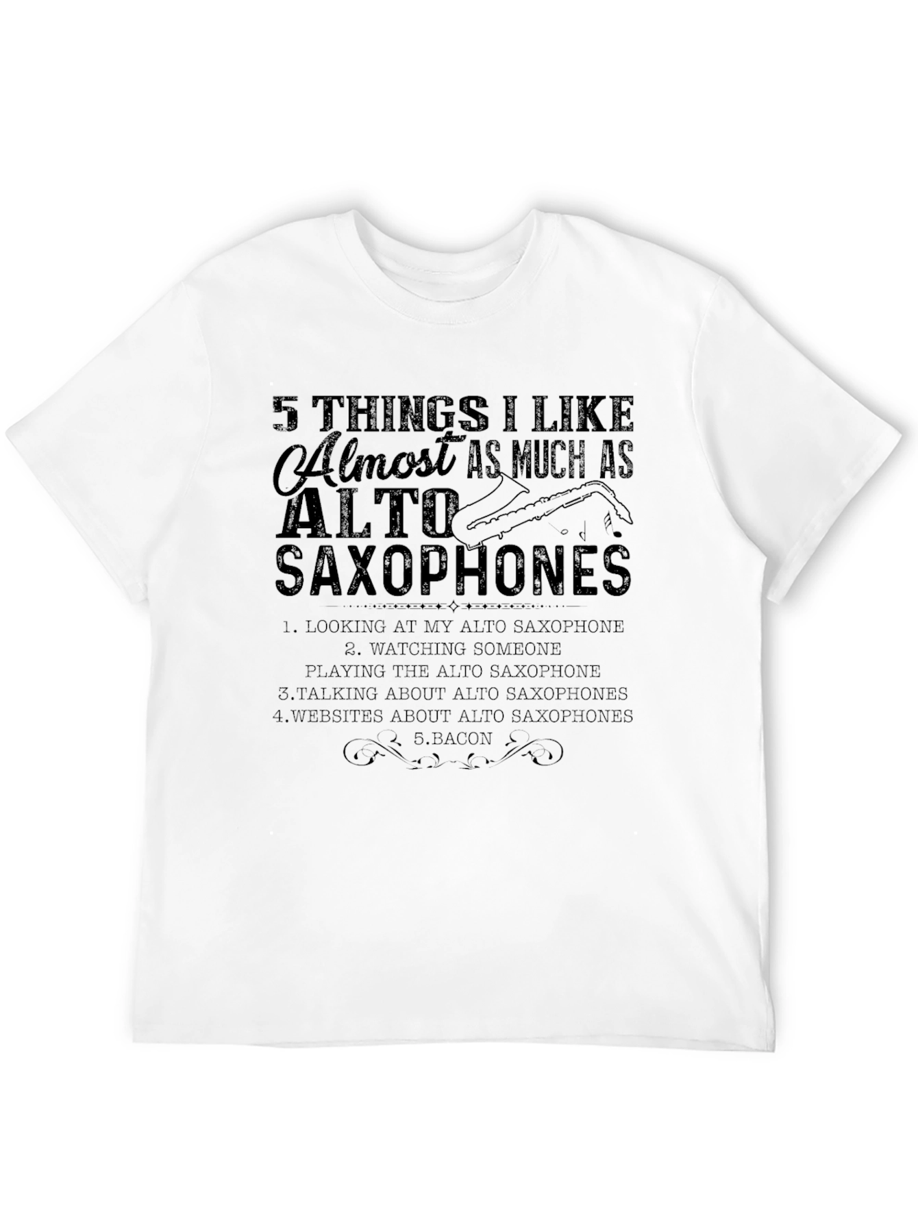 Alto Saxophone Lover T-Shirt: 5 Things I Like