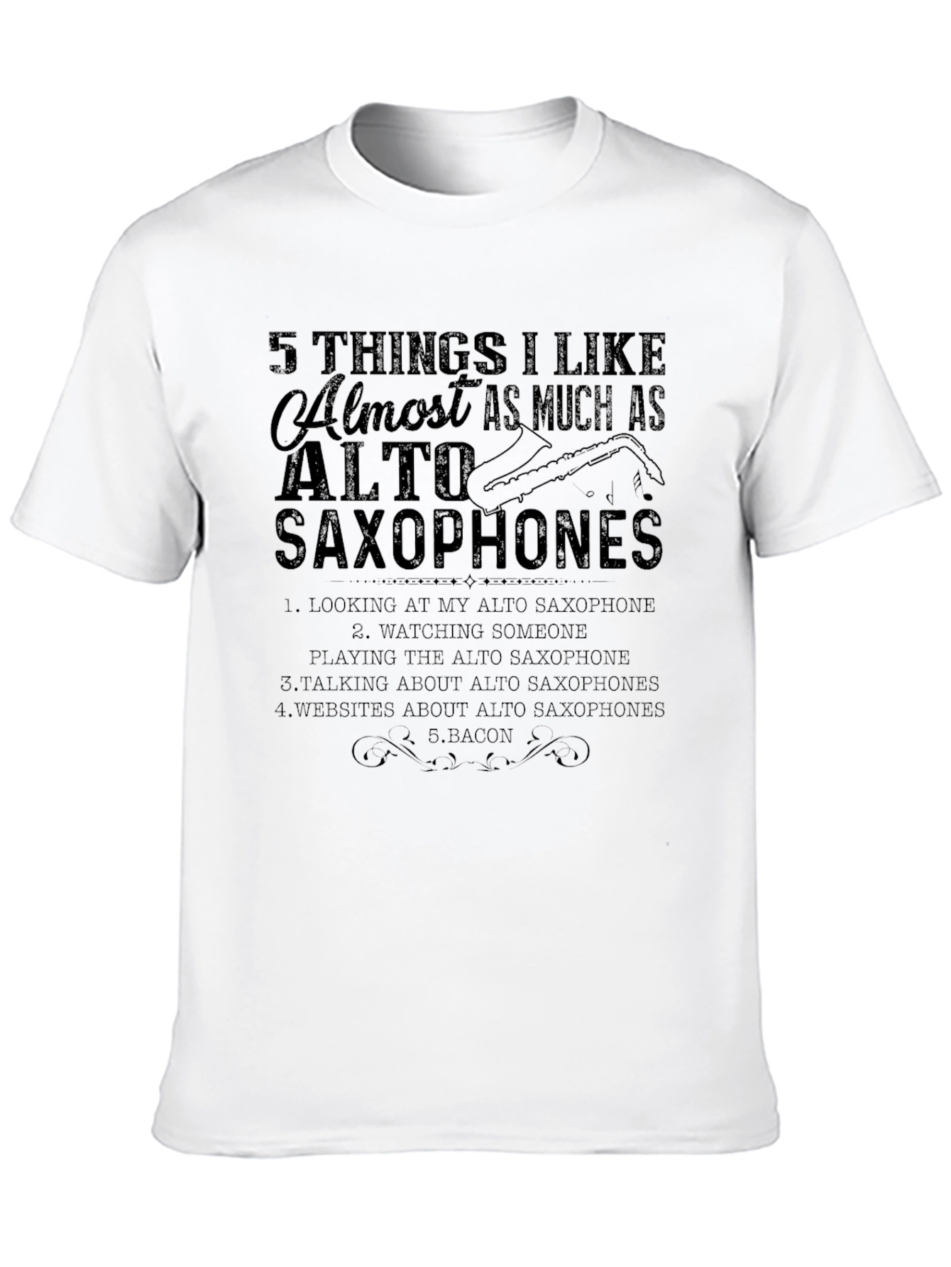 Alto Saxophone Lover T-Shirt: 5 Things I Like
